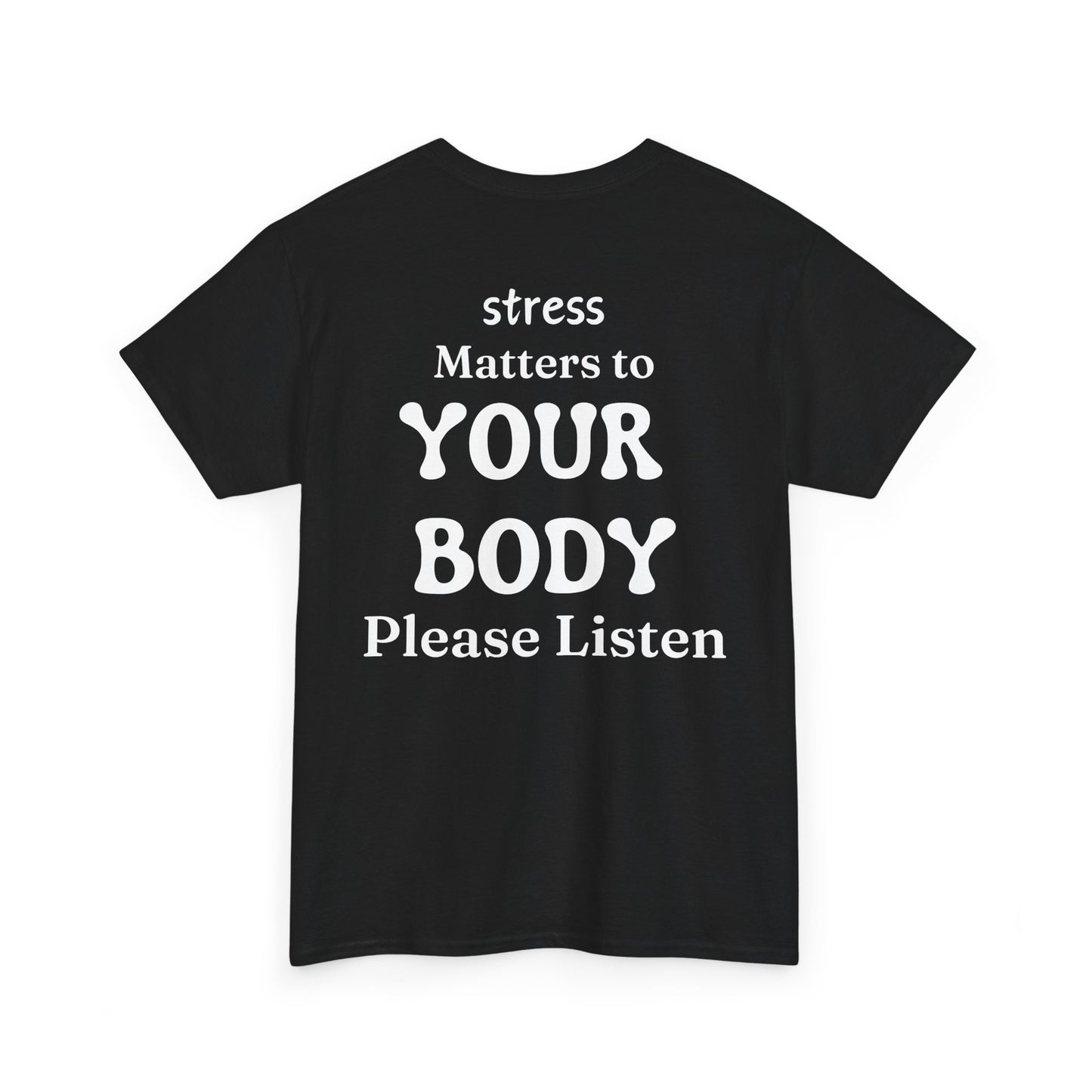 Tee Stress Matters to Your Body Please Listen