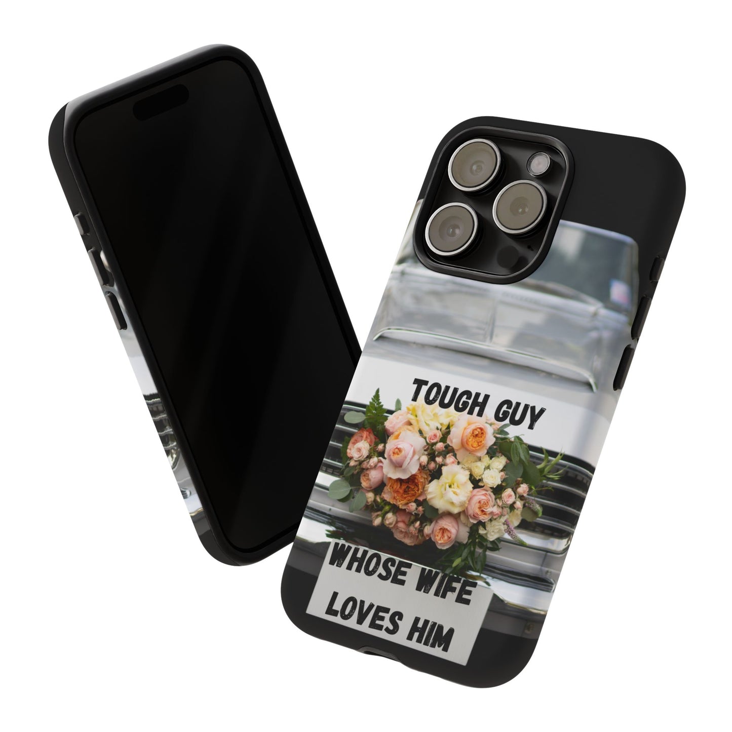 Phone Case iPhone 16/15/14 - Tough Guy Whose Wife Loves Him Tough Case