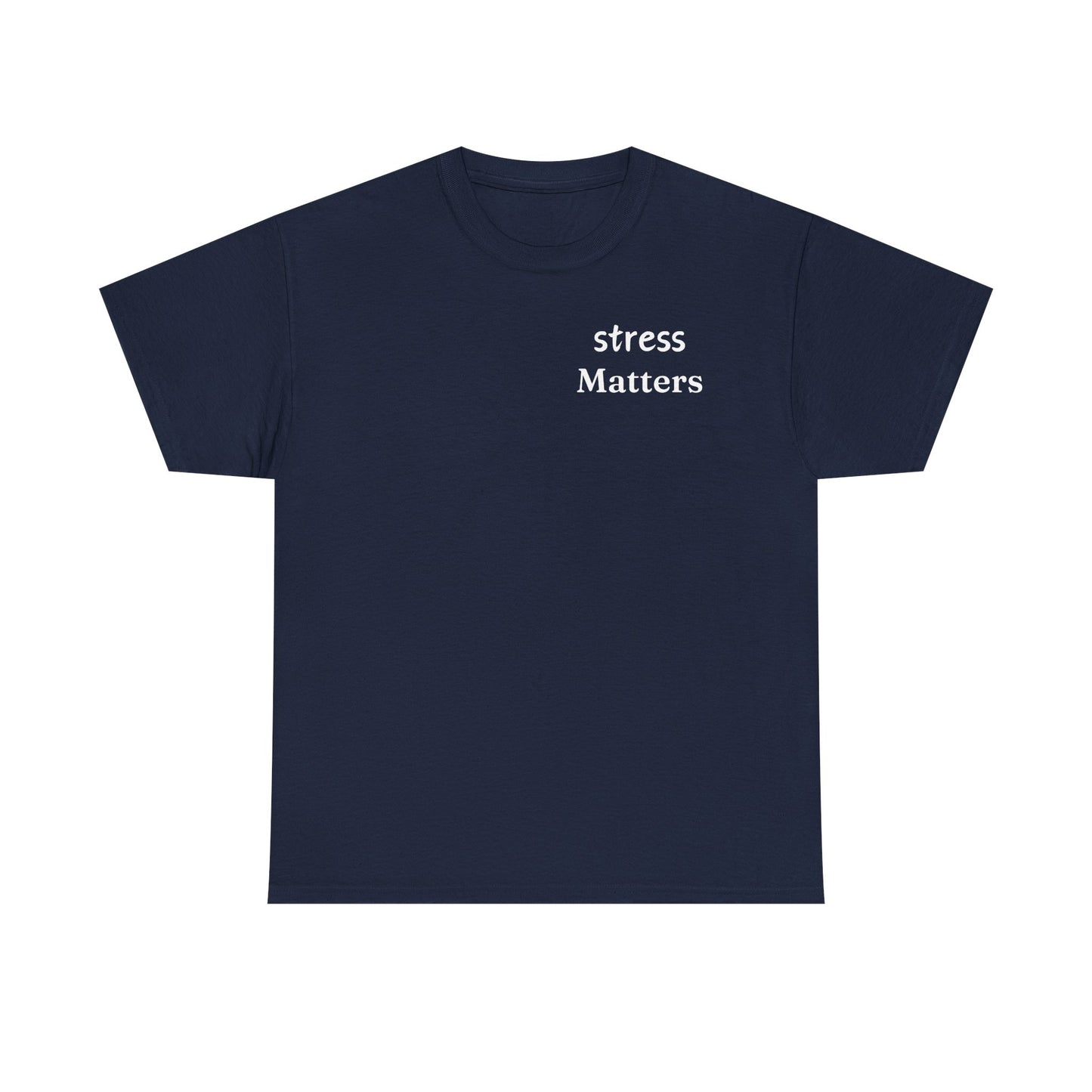 Tee Stress Matters to Your Body Please Listen