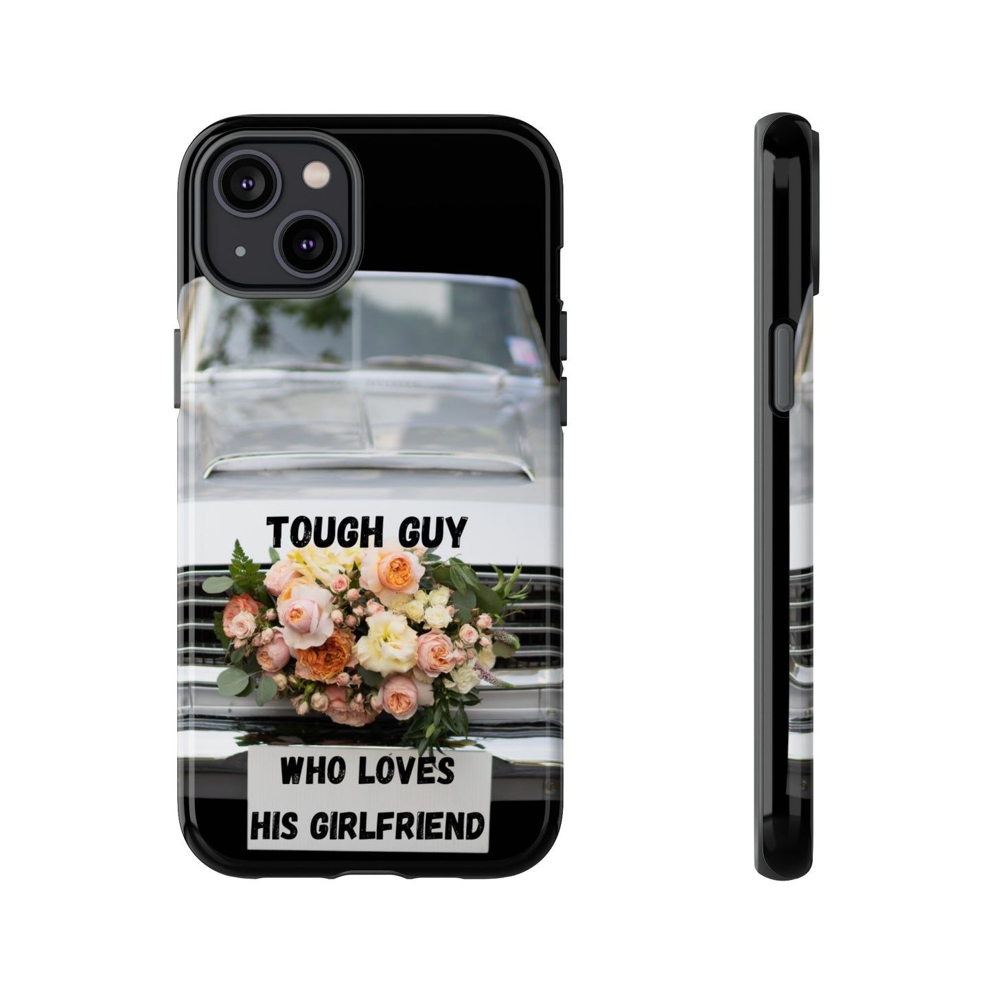 Phone Case iPhone 16/15/14 - Tough Guy Who Loves His Girlfriend Tough Case