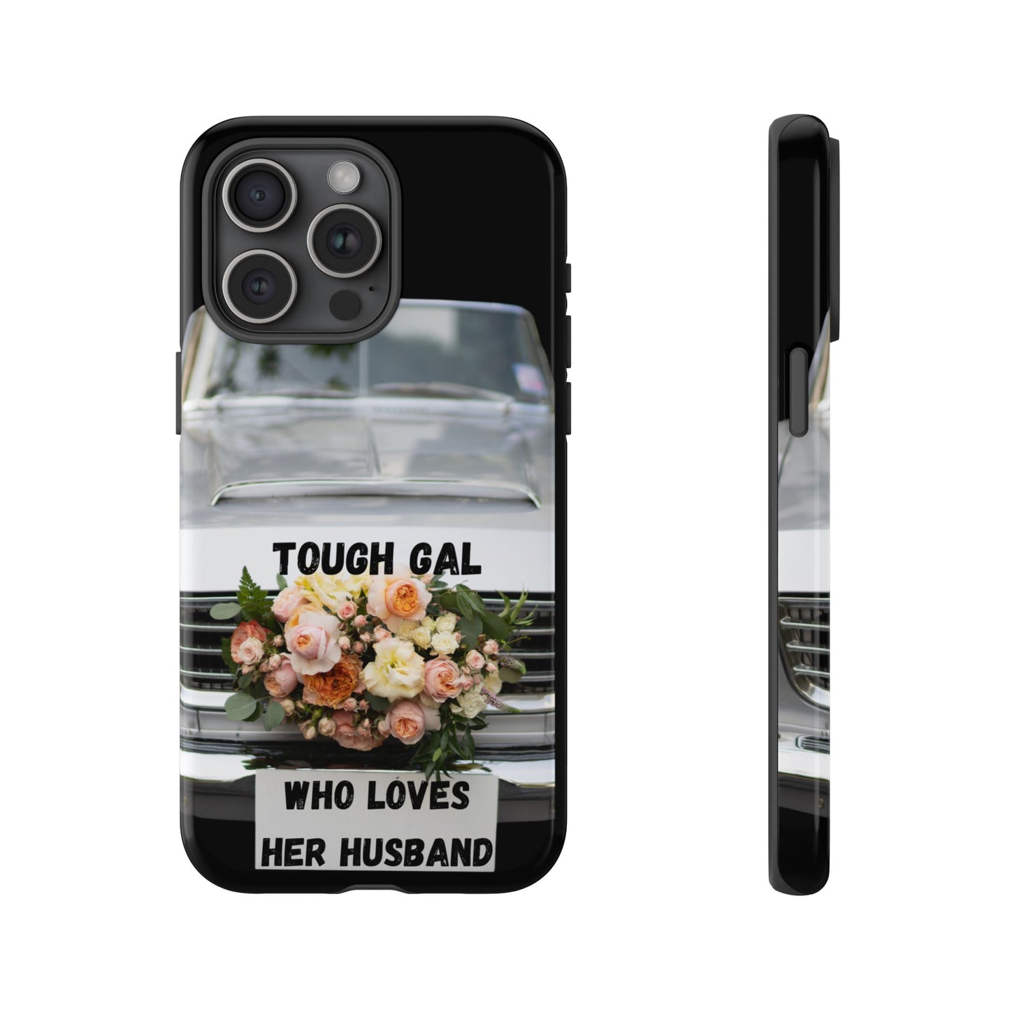 Phone Case iPhone 16/15/14 - Tough Gal Who Loves Her Husband Tough Case