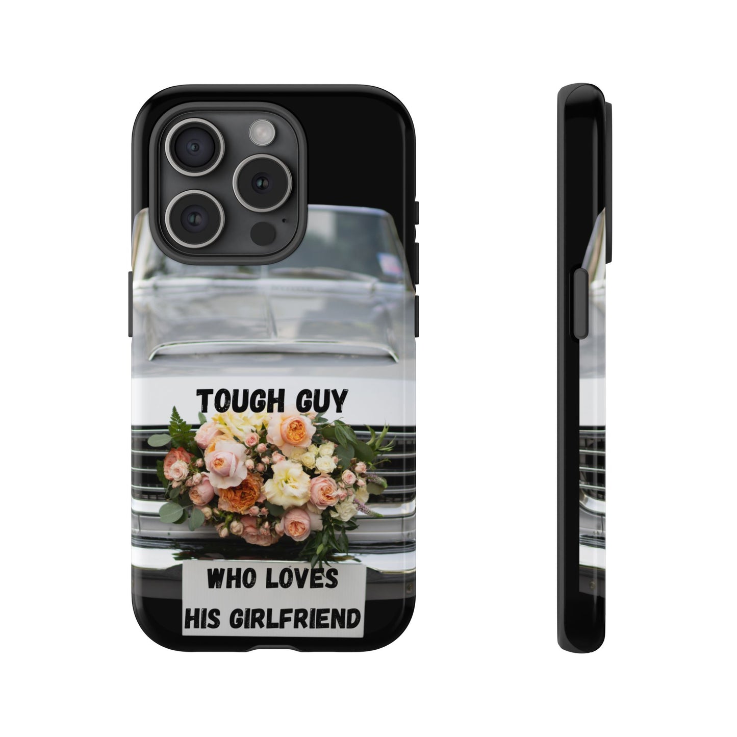 Phone Case iPhone 16/15/14 - Tough Guy Who Loves His Girlfriend Tough Case