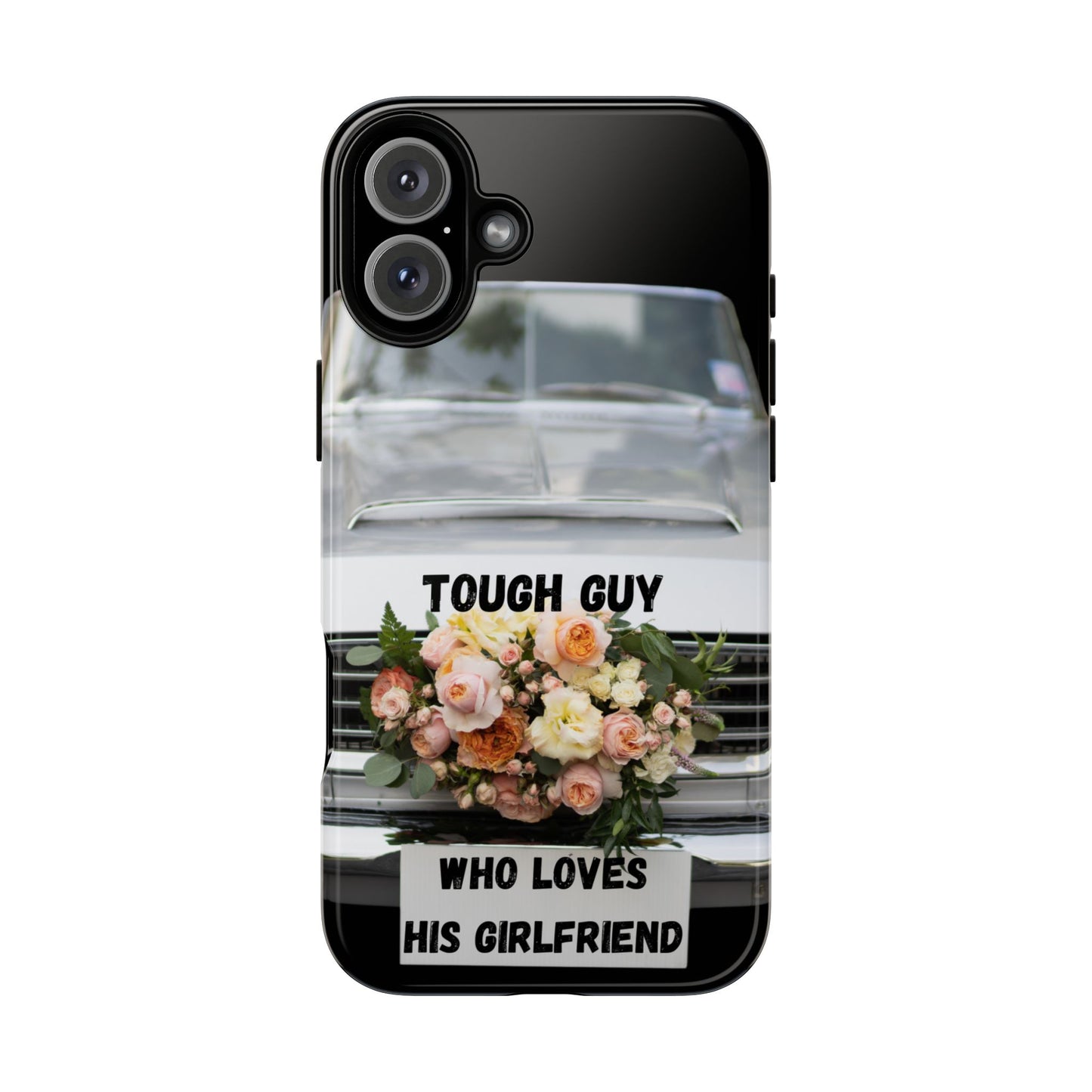 Phone Case iPhone 16/15/14 - Tough Guy Who Loves His Girlfriend Tough Case