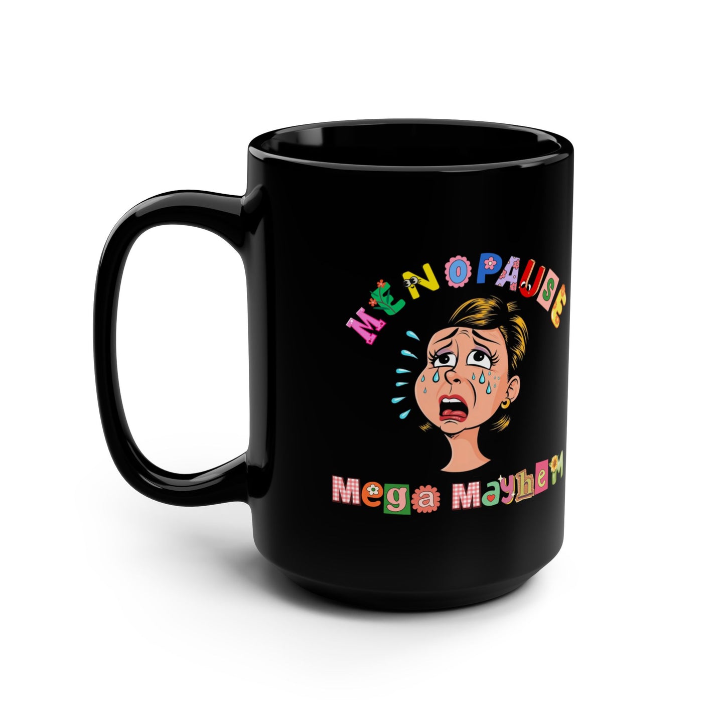 Menopause Mega Mayhem, Humorous Ceramic Black Mug (11oz & 15 oz)