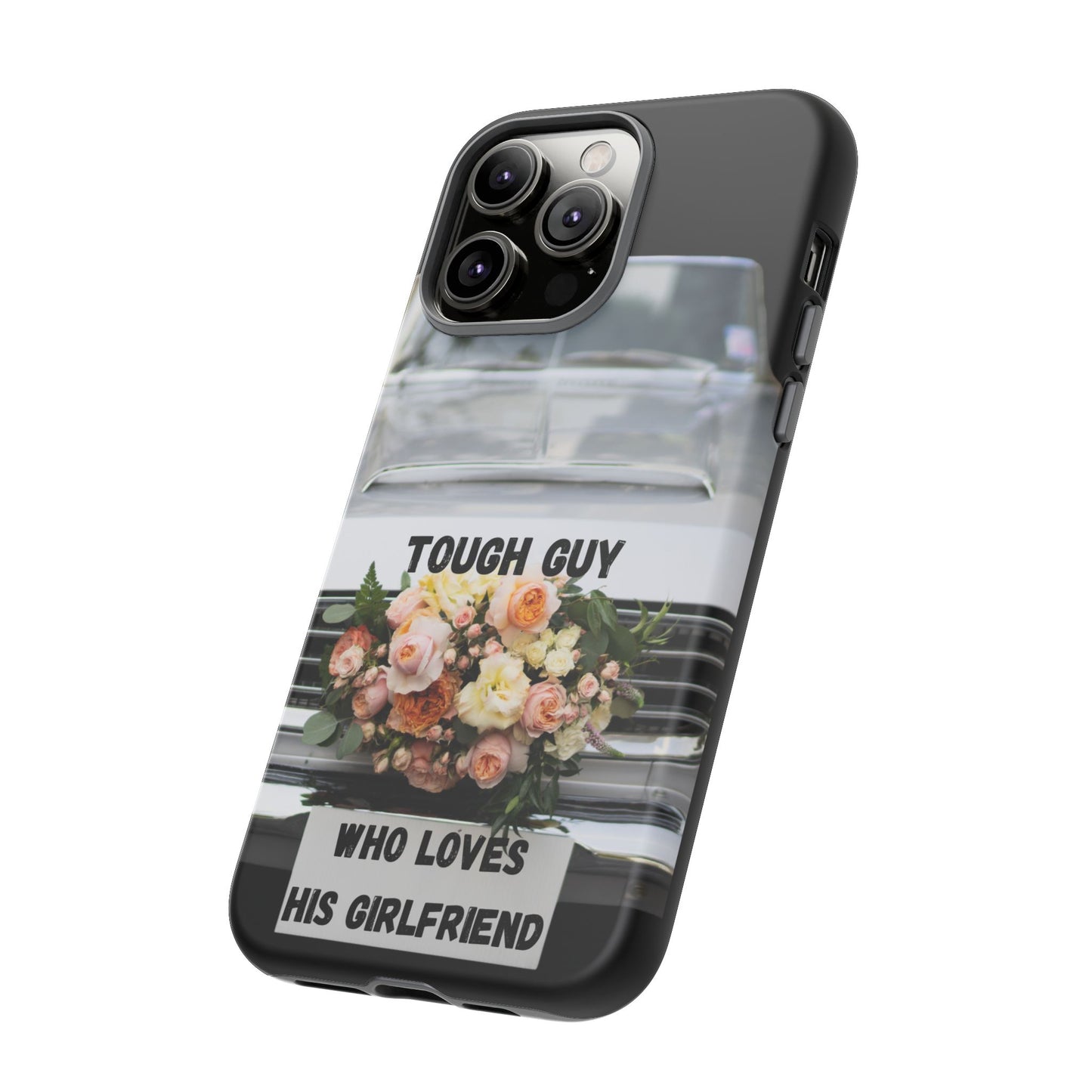 Phone Case iPhone 16/15/14 - Tough Guy Who Loves His Girlfriend Tough Case