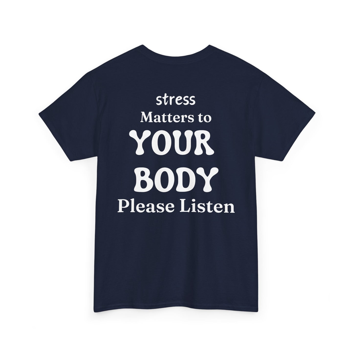 Tee Stress Matters to Your Body Please Listen