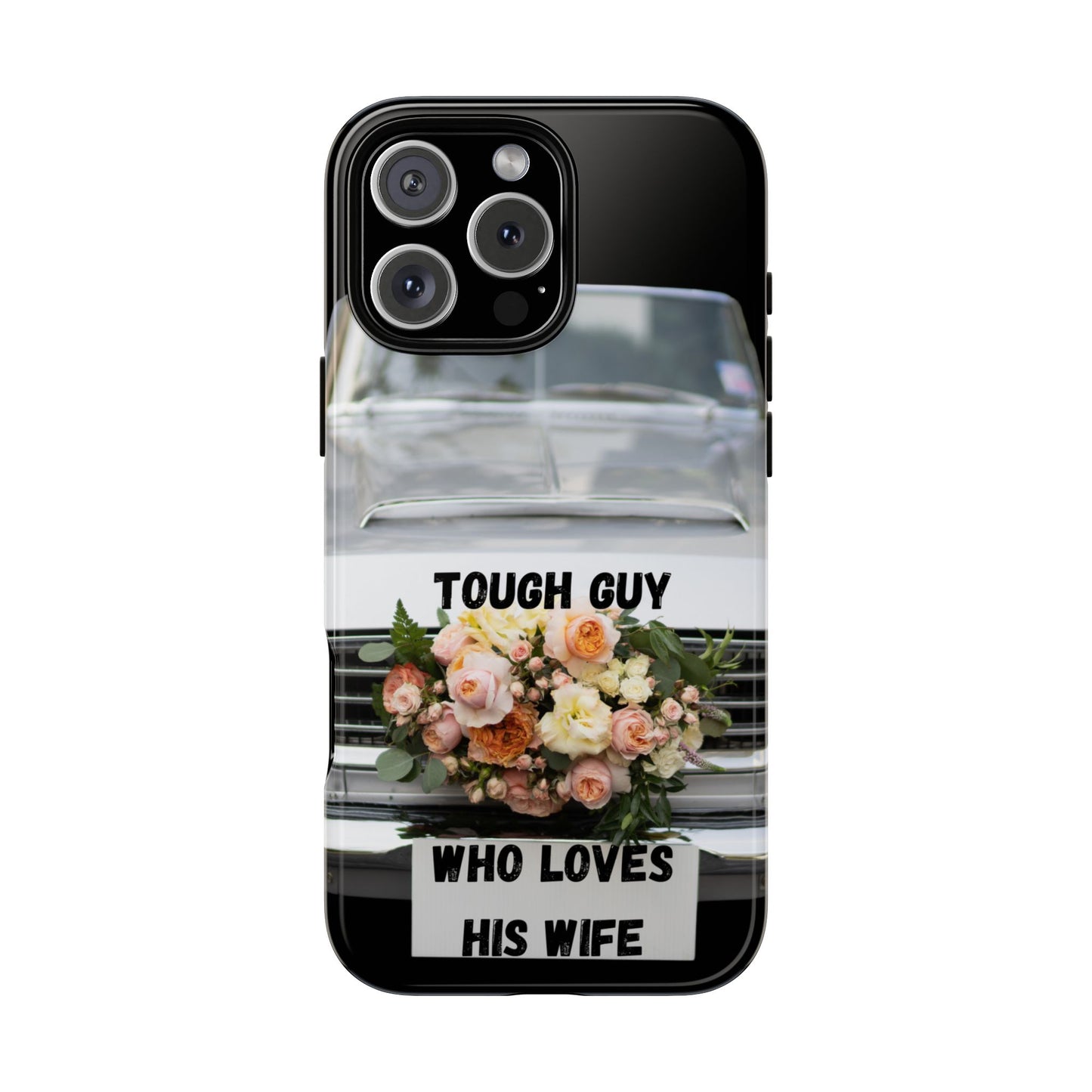 Phone Case iPhone 16/15/14 - Tough Guy Who Loves His Wife Tough Case