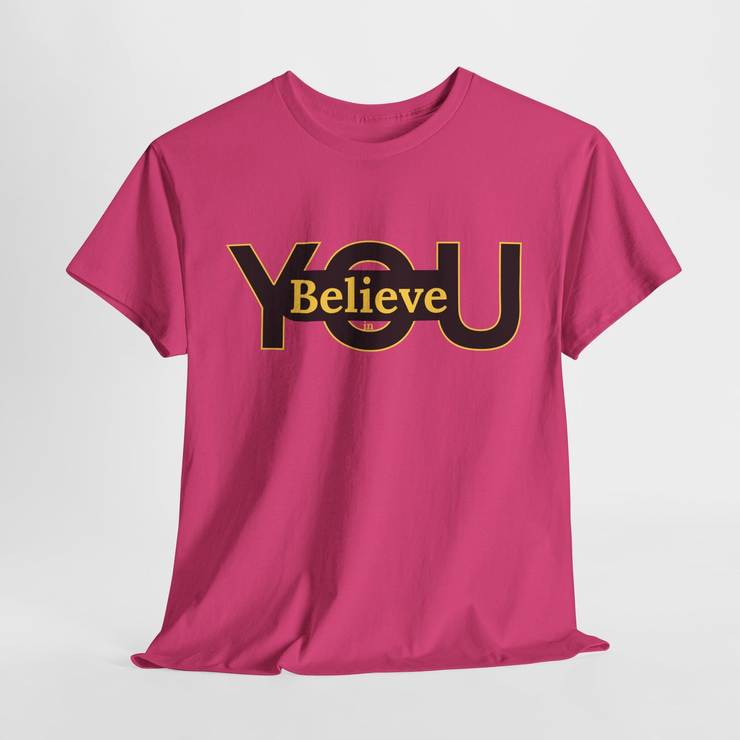 Believe in You (Gold) - Motivational T-Shirt Unisex Tee