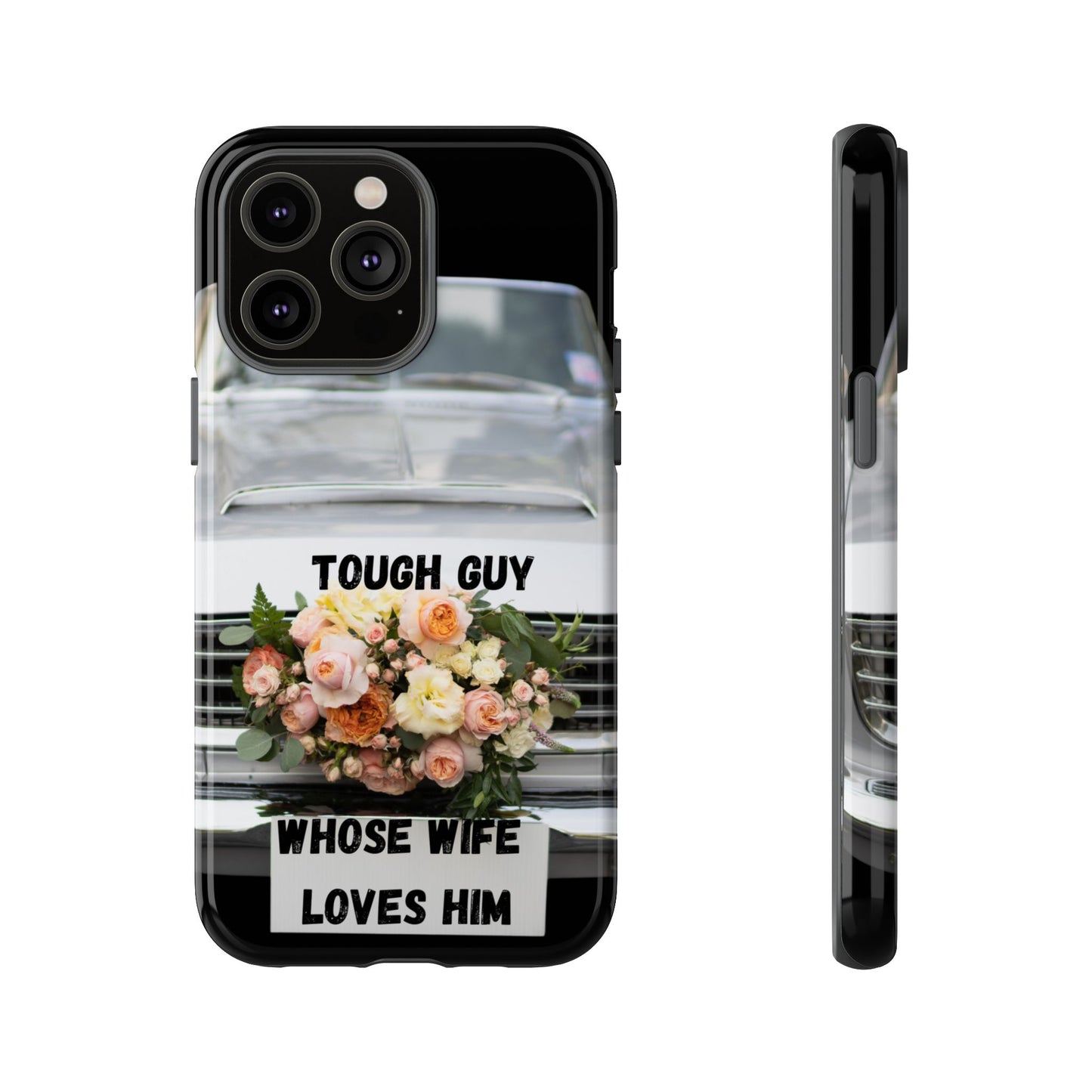Phone Case iPhone 16/15/14 - Tough Guy Whose Wife Loves Him Tough Case