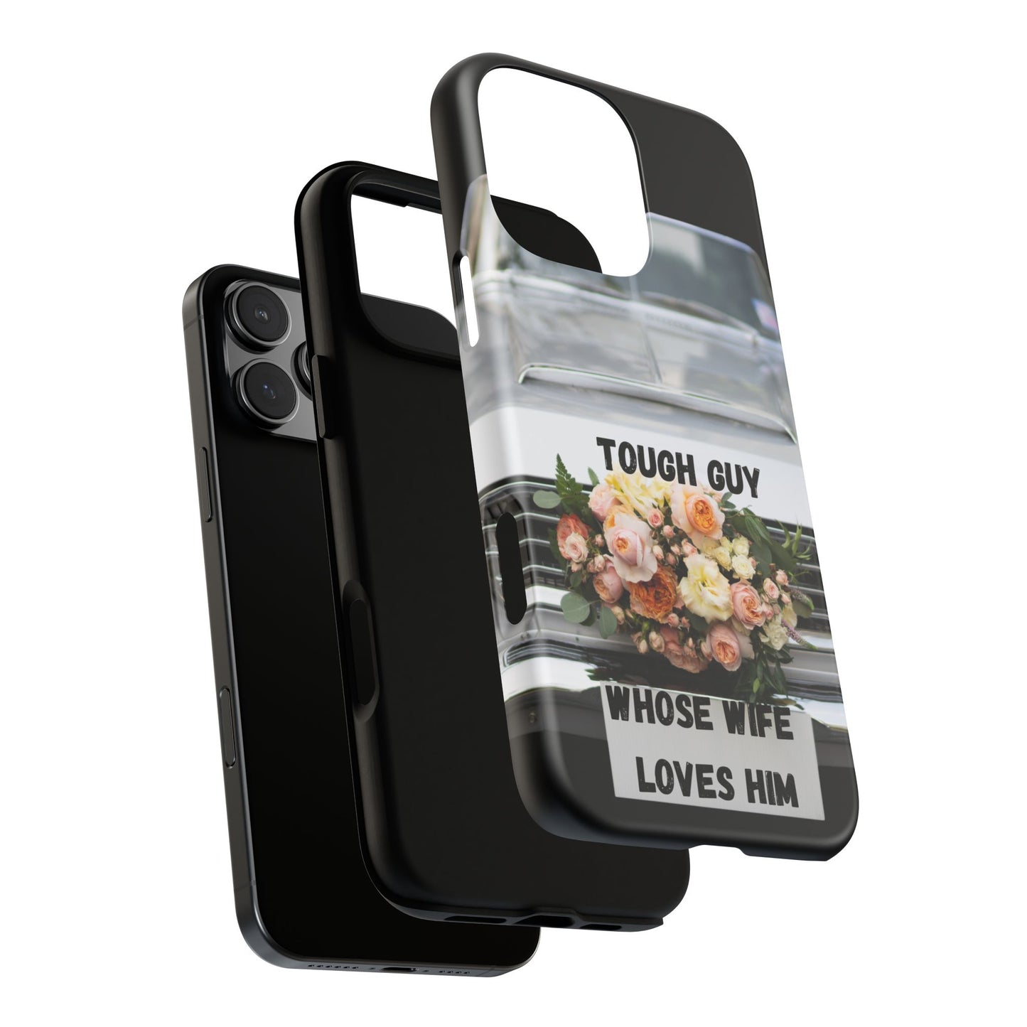 Phone Case iPhone 16/15/14 - Tough Guy Whose Wife Loves Him Tough Case