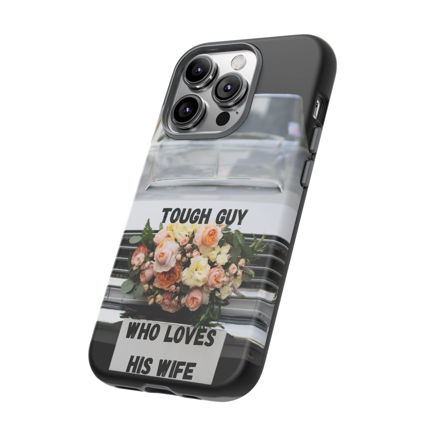 Phone Case iPhone 16/15/14 - Tough Guy Who Loves His Wife Tough Case