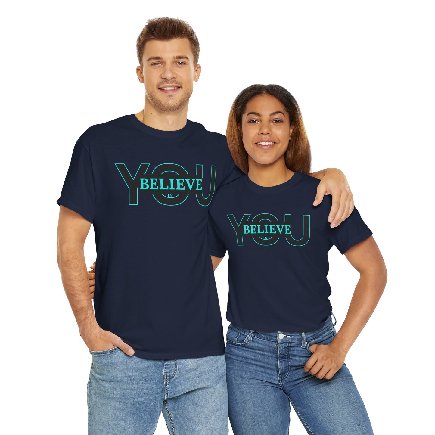 Believe in You (Blue) - Motivational T-Shirt Unisex Tee