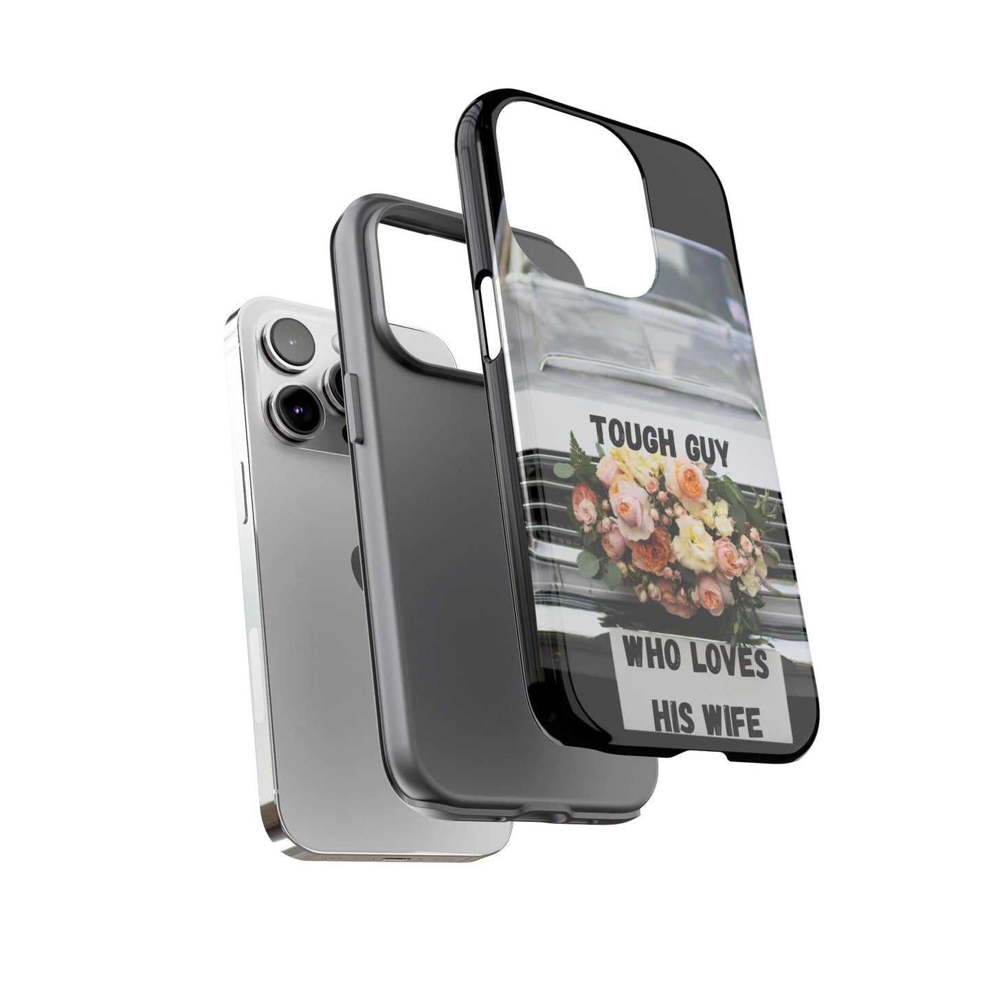 Phone Case iPhone 16/15/14 - Tough Guy Who Loves His Wife Tough Case