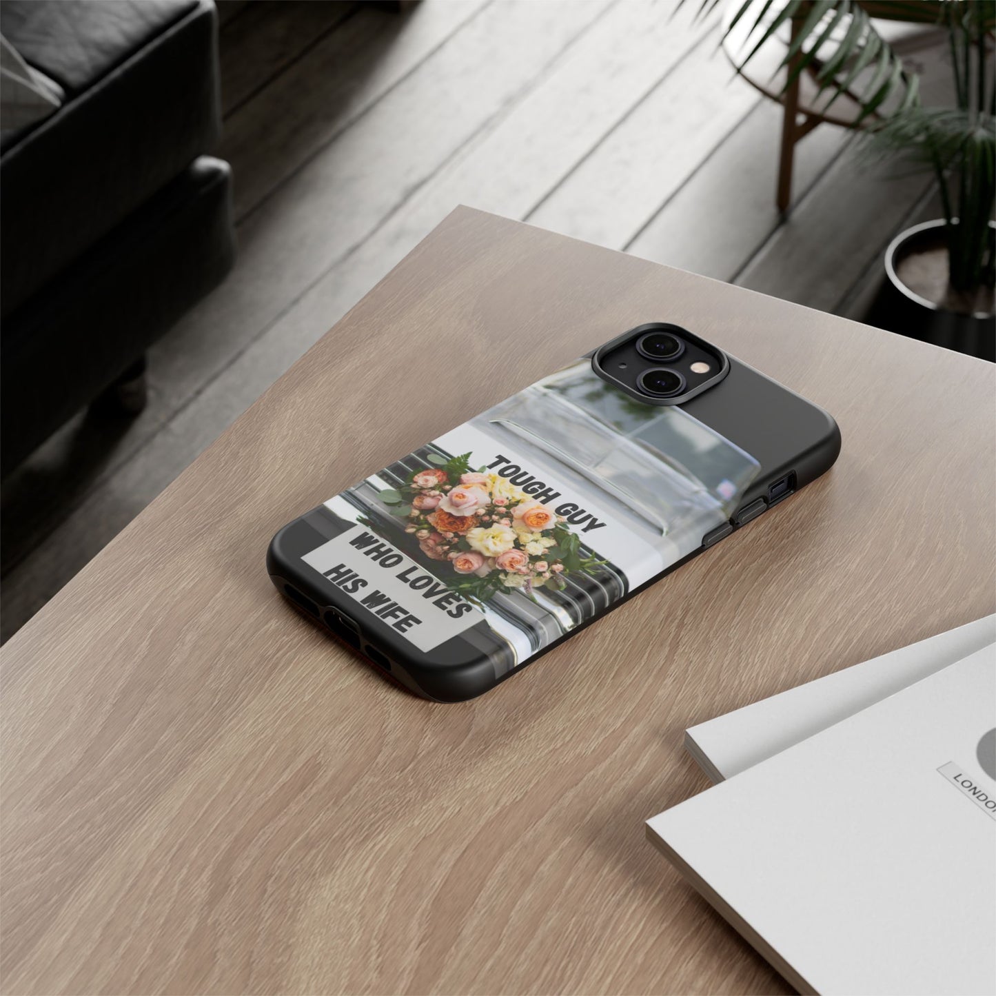 Phone Case iPhone 16/15/14 - Tough Guy Who Loves His Wife Tough Case