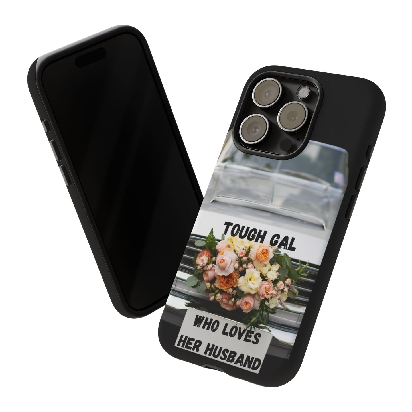 Phone Case iPhone 16/15/14 - Tough Gal Who Loves Her Husband Tough Case