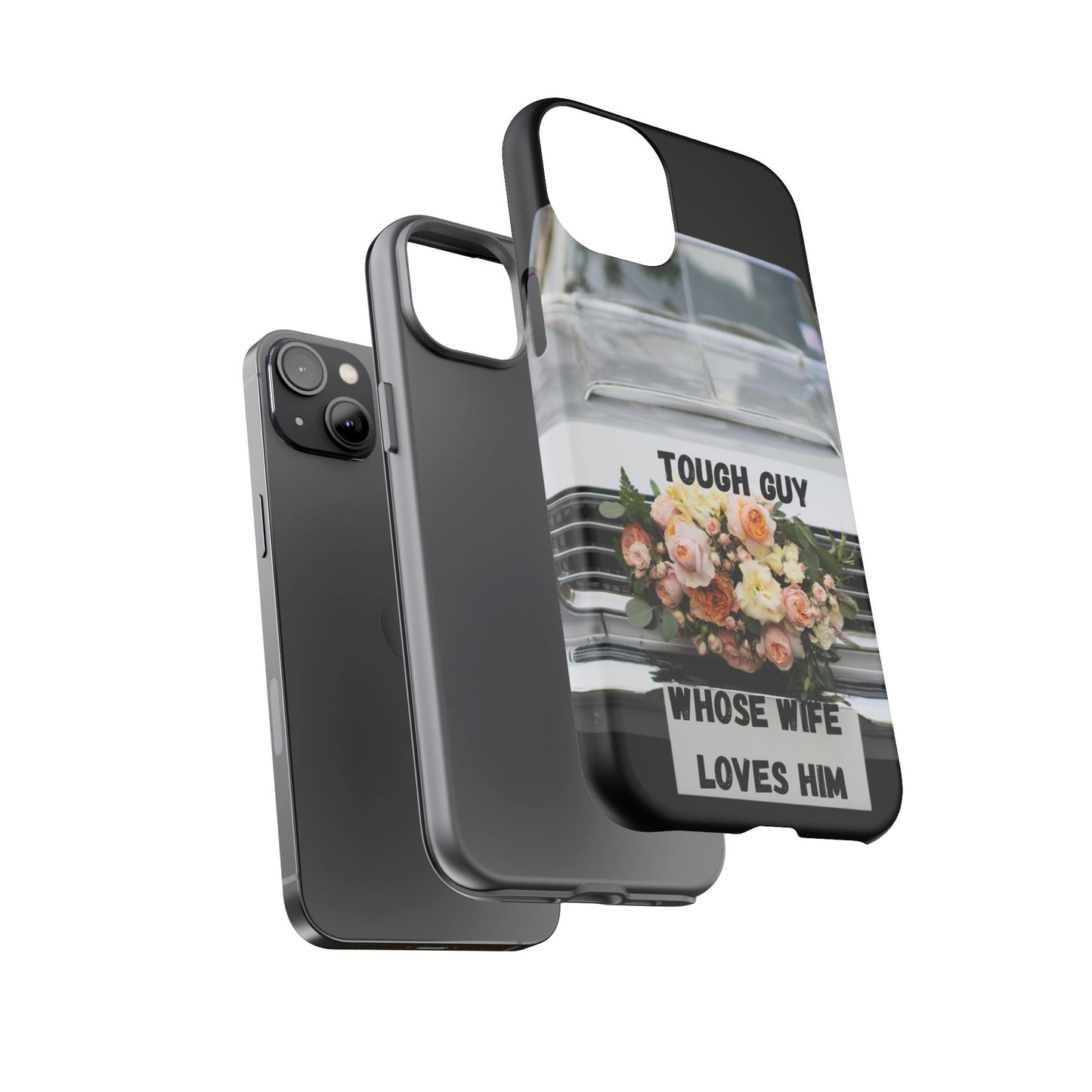 Phone Case iPhone 16/15/14 - Tough Guy Whose Wife Loves Him Tough Case