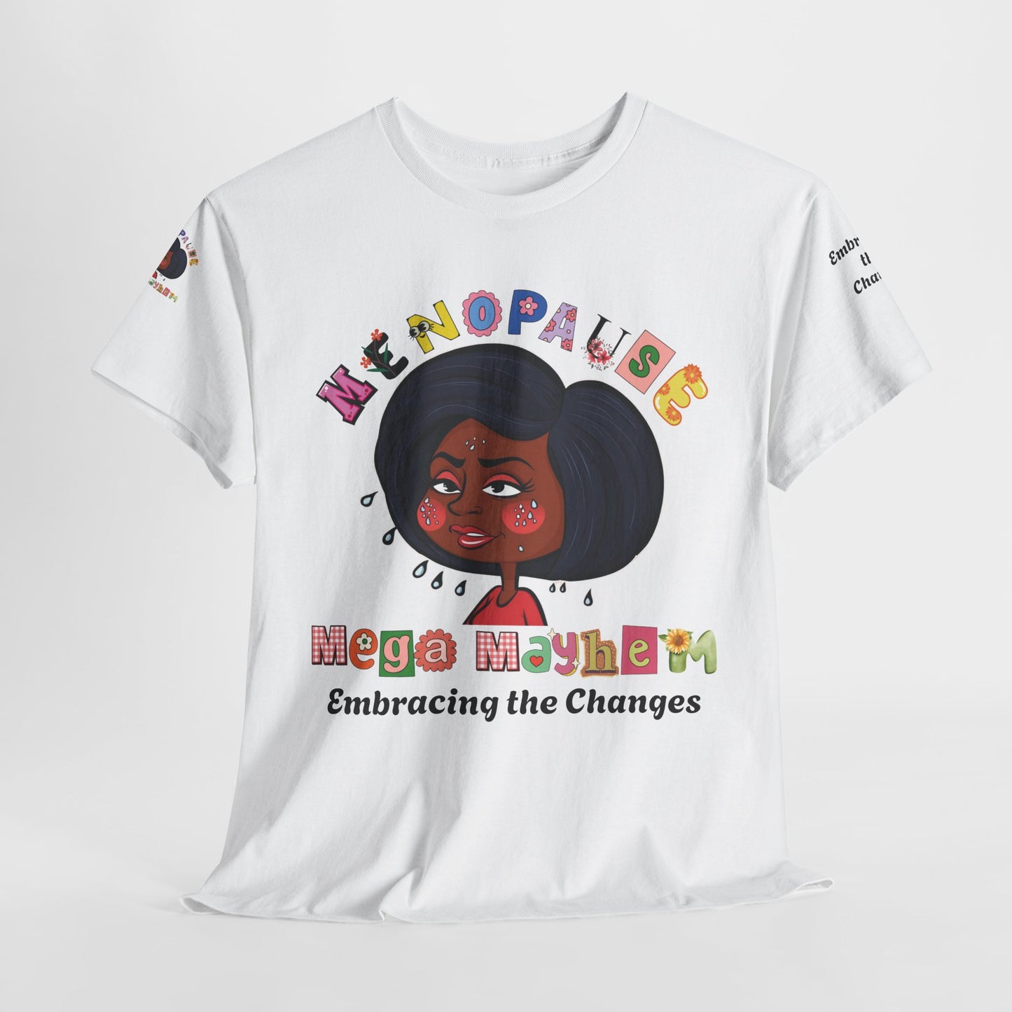 Menopause Humor Tee