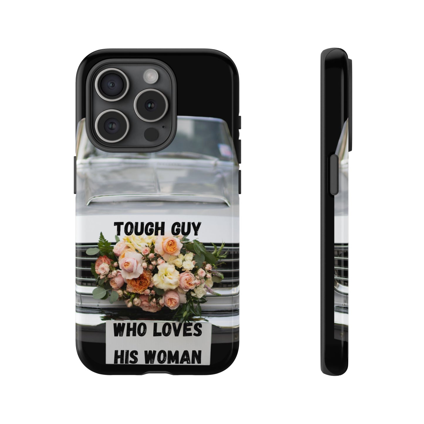 Phone Case iPhone 16/15/14 - Tough Guy Who Loves His Woman Tough Case