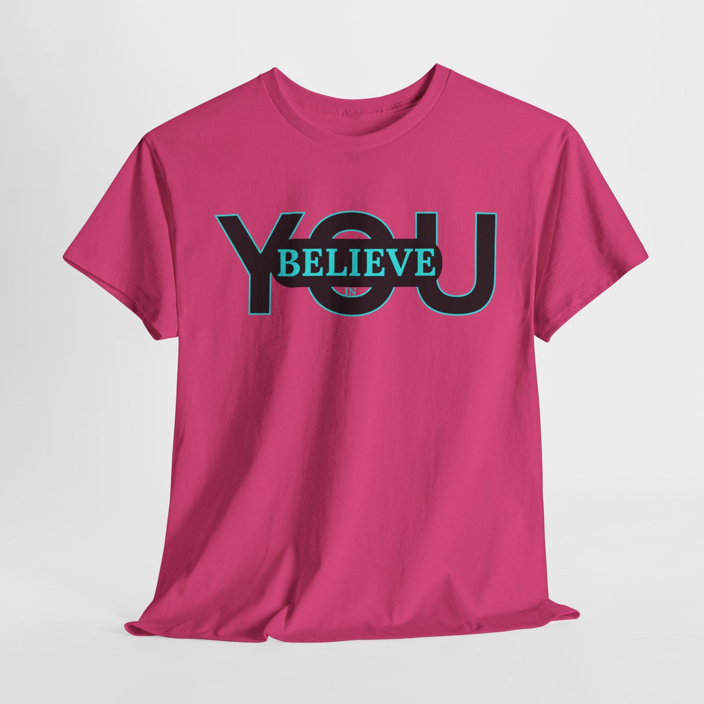 Believe in You (Blue) - Motivational T-Shirt Unisex Tee