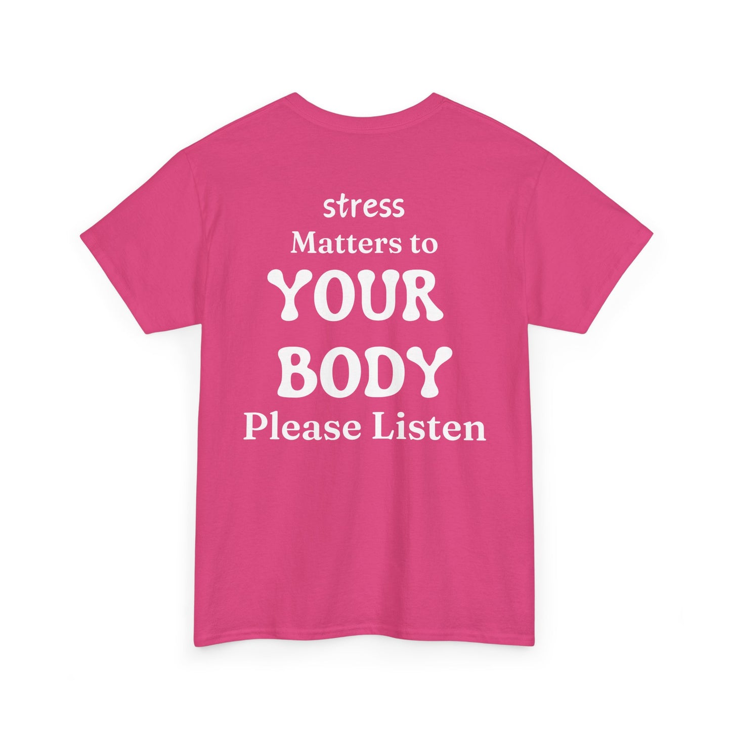 Tee Stress Matters to Your Body Please Listen