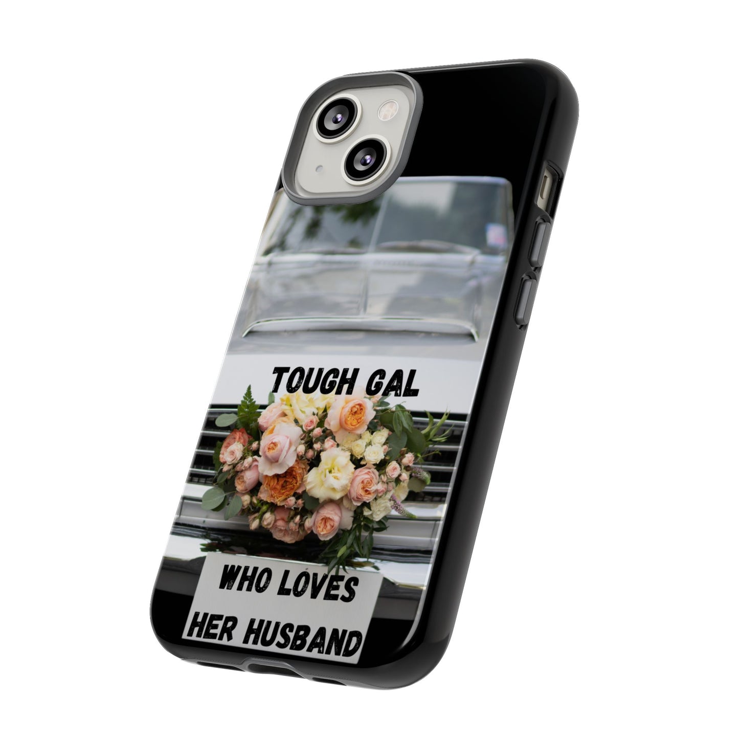 Phone Case iPhone 16/15/14 - Tough Gal Who Loves Her Husband Tough Case