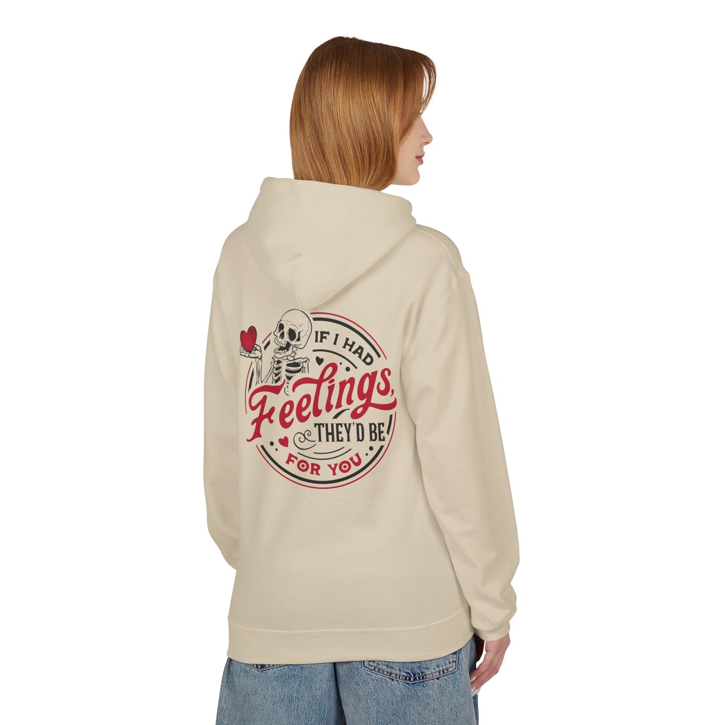 Hoodie - 'If I Had Feelings They'd Be For You' Skeleton Graphic Hoodie