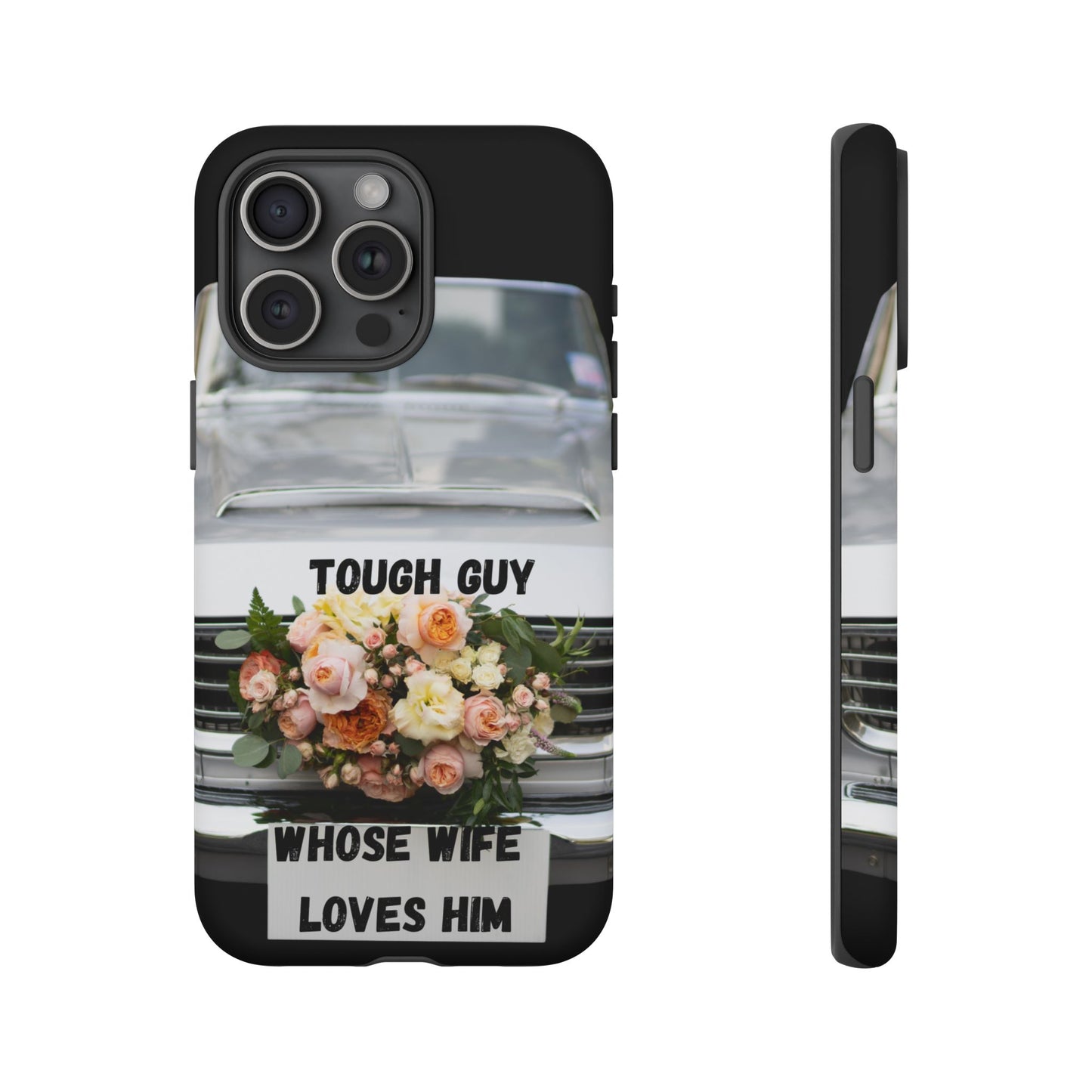 Phone Case iPhone 16/15/14 - Tough Guy Whose Wife Loves Him Tough Case