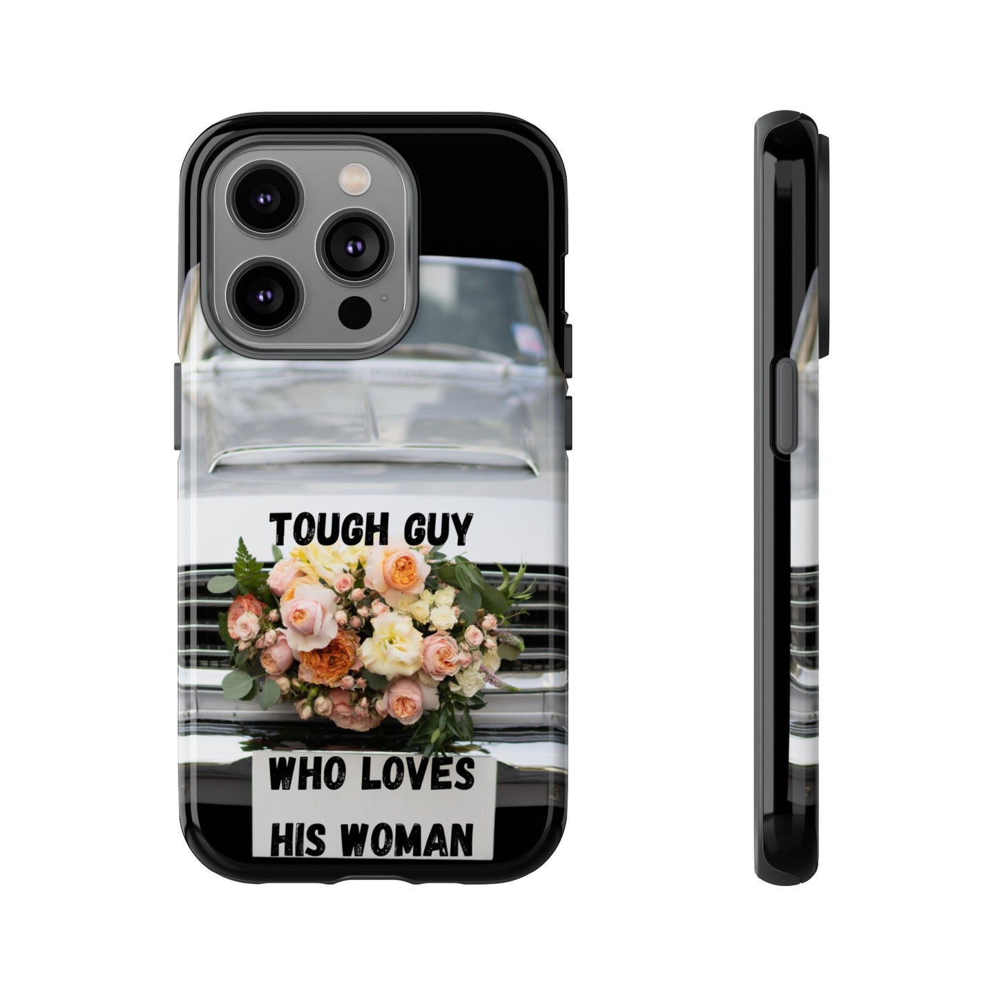 Phone Case iPhone 16/15/14 - Tough Guy Who Loves His Woman Tough Case