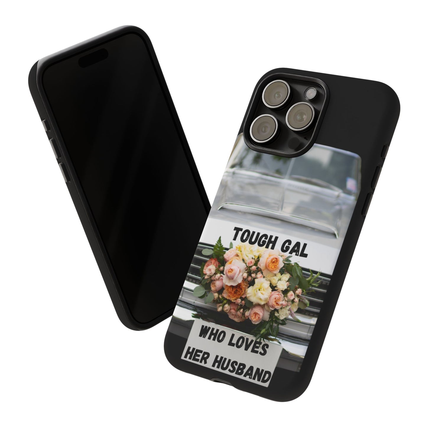 Phone Case iPhone 16/15/14 - Tough Gal Who Loves Her Husband Tough Case