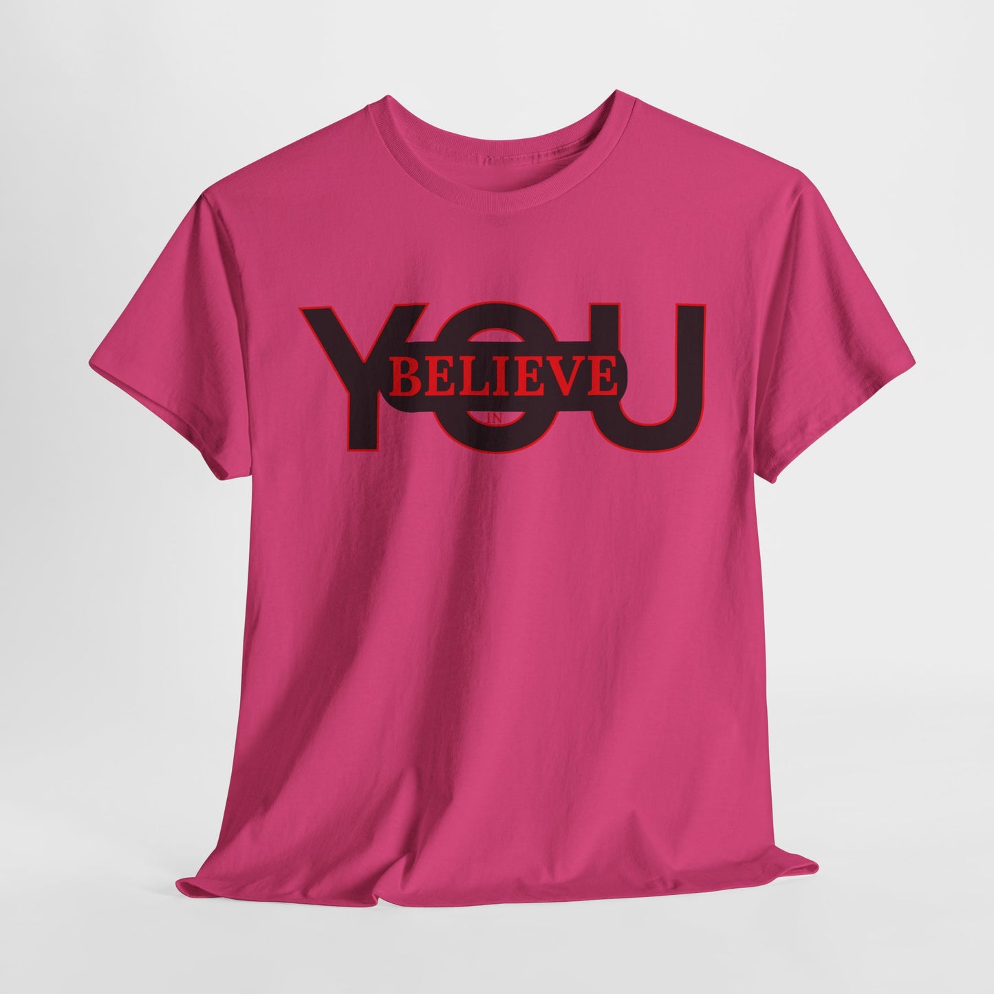 Believe in You (Red) - Motivational T-Shirt Unisex Tee