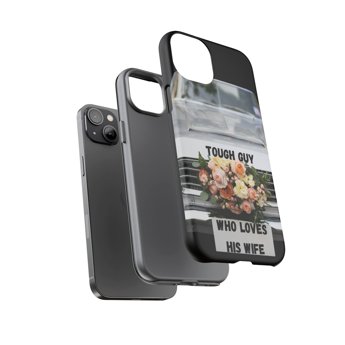 Phone Case iPhone 16/15/14 - Tough Guy Who Loves His Wife Tough Case