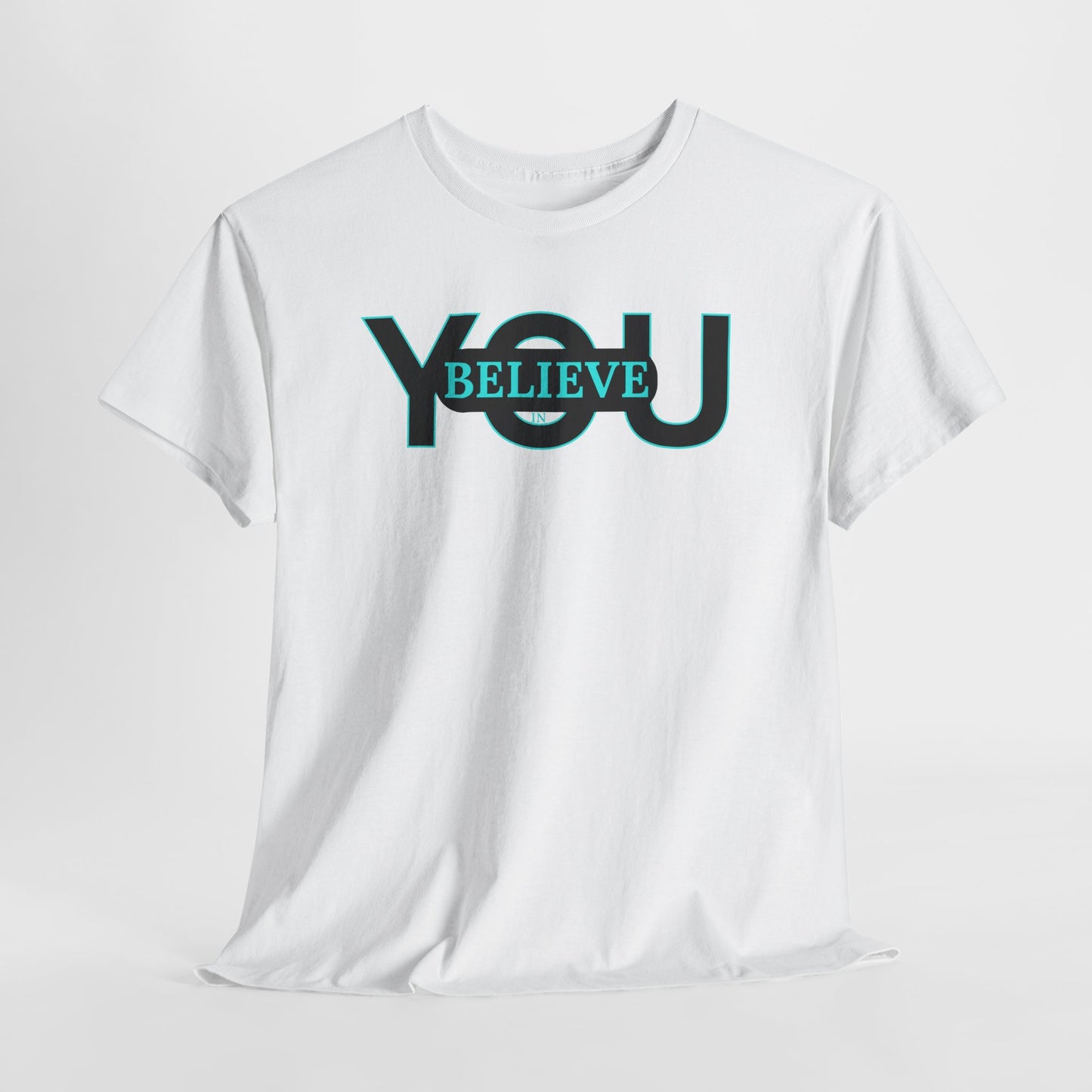 Believe in You (Blue) - Motivational T-Shirt Unisex Tee
