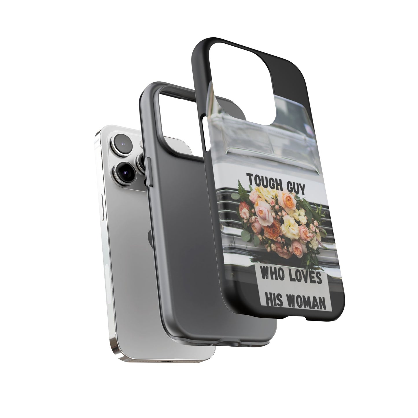 Phone Case iPhone 16/15/14 - Tough Guy Who Loves His Woman Tough Case