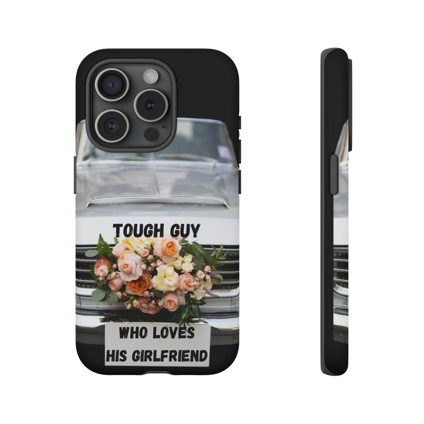 Phone Case iPhone 16/15/14 - Tough Guy Who Loves His Girlfriend Tough Case
