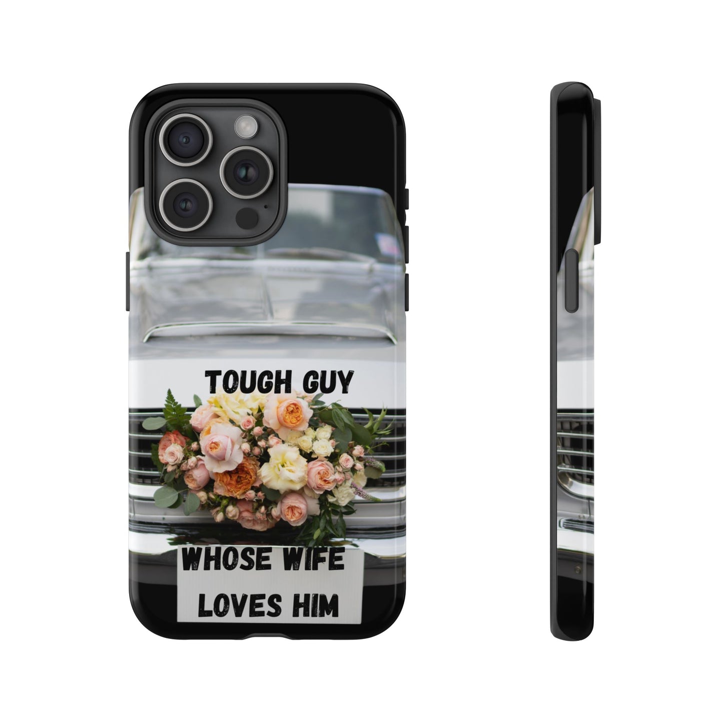 Phone Case iPhone 16/15/14 - Tough Guy Whose Wife Loves Him Tough Case