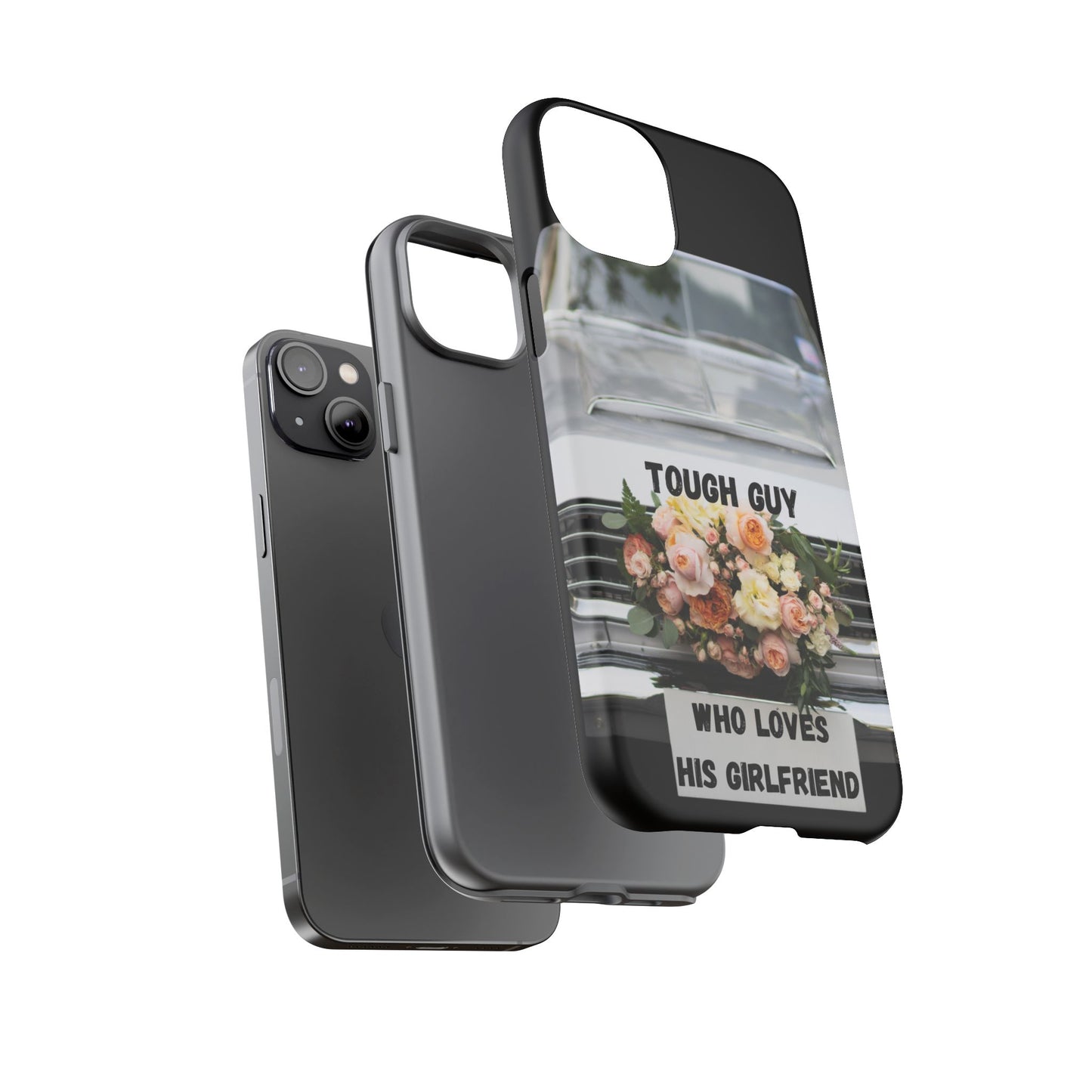Phone Case iPhone 16/15/14 - Tough Guy Who Loves His Girlfriend Tough Case