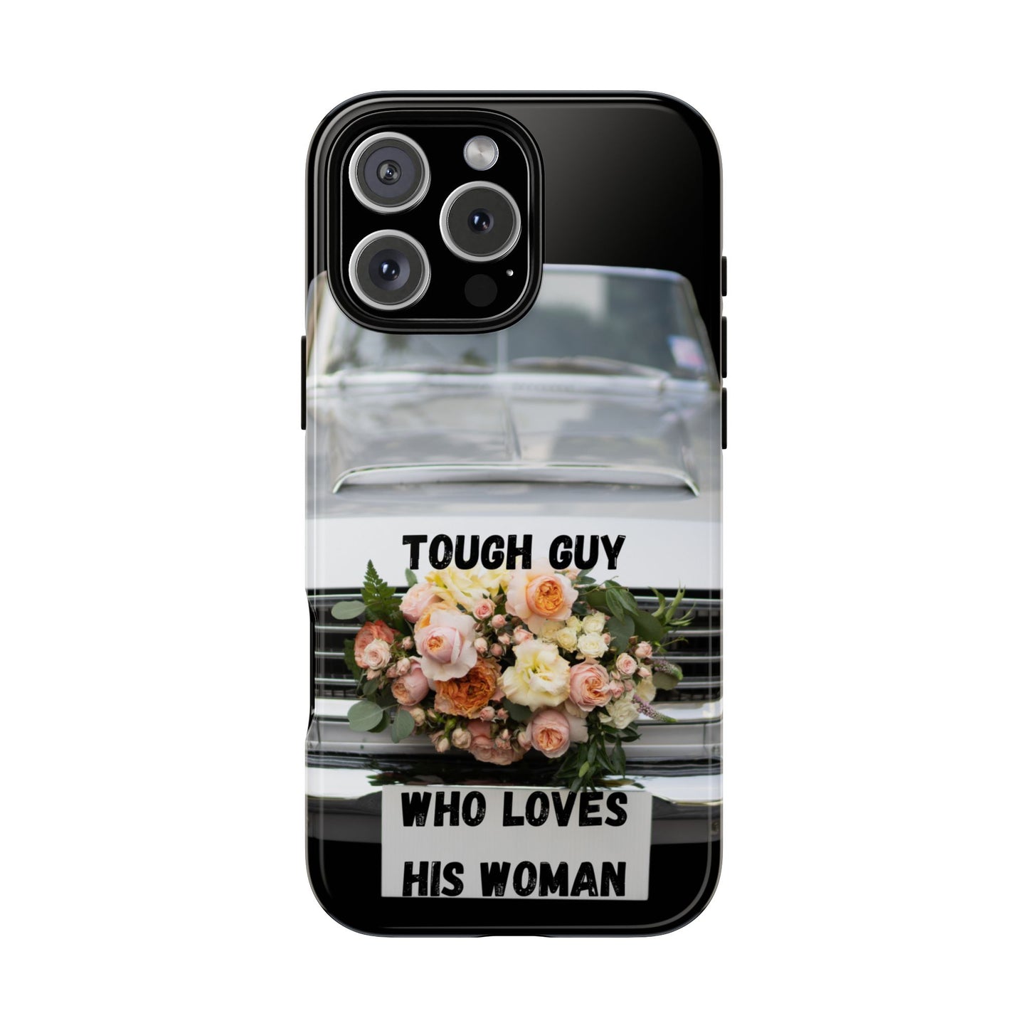 Phone Case iPhone 16/15/14 - Tough Guy Who Loves His Woman Tough Case