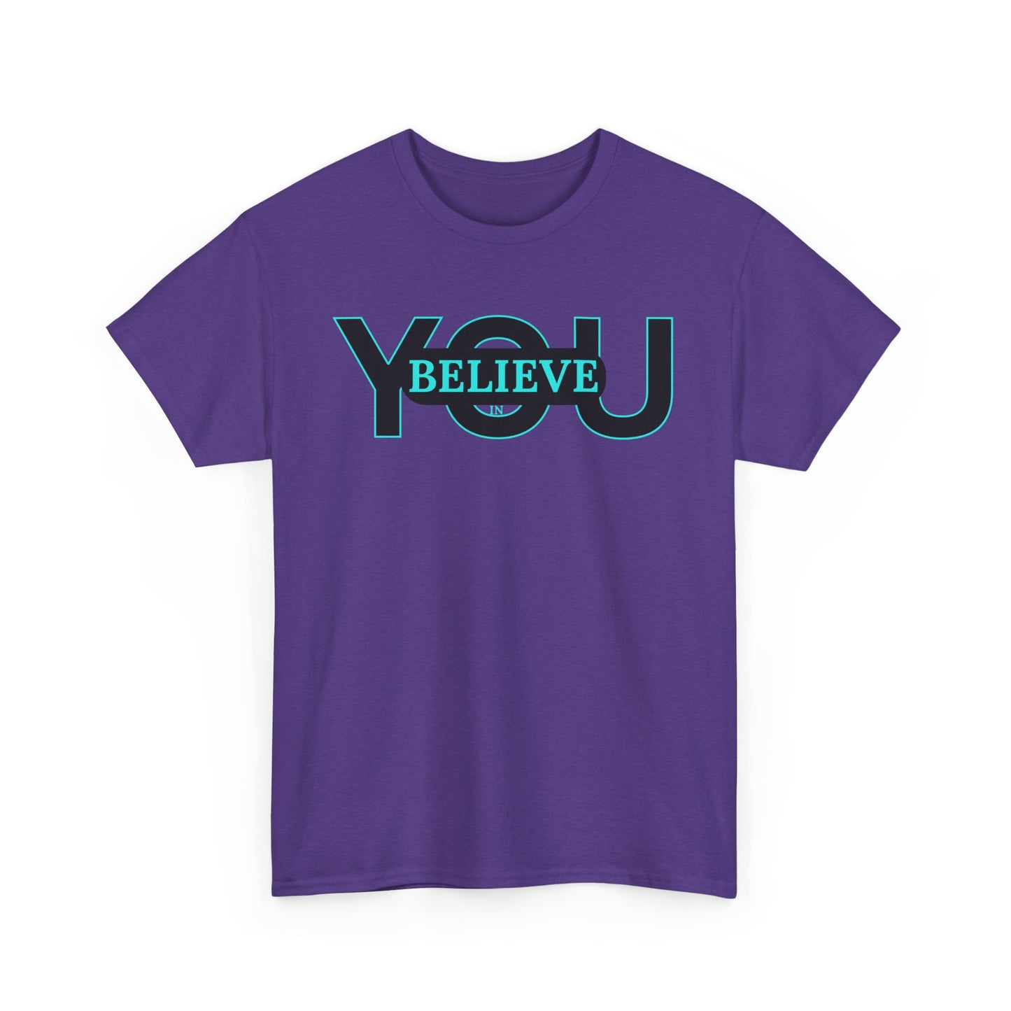 Believe in You (Blue) - Motivational T-Shirt Unisex Tee