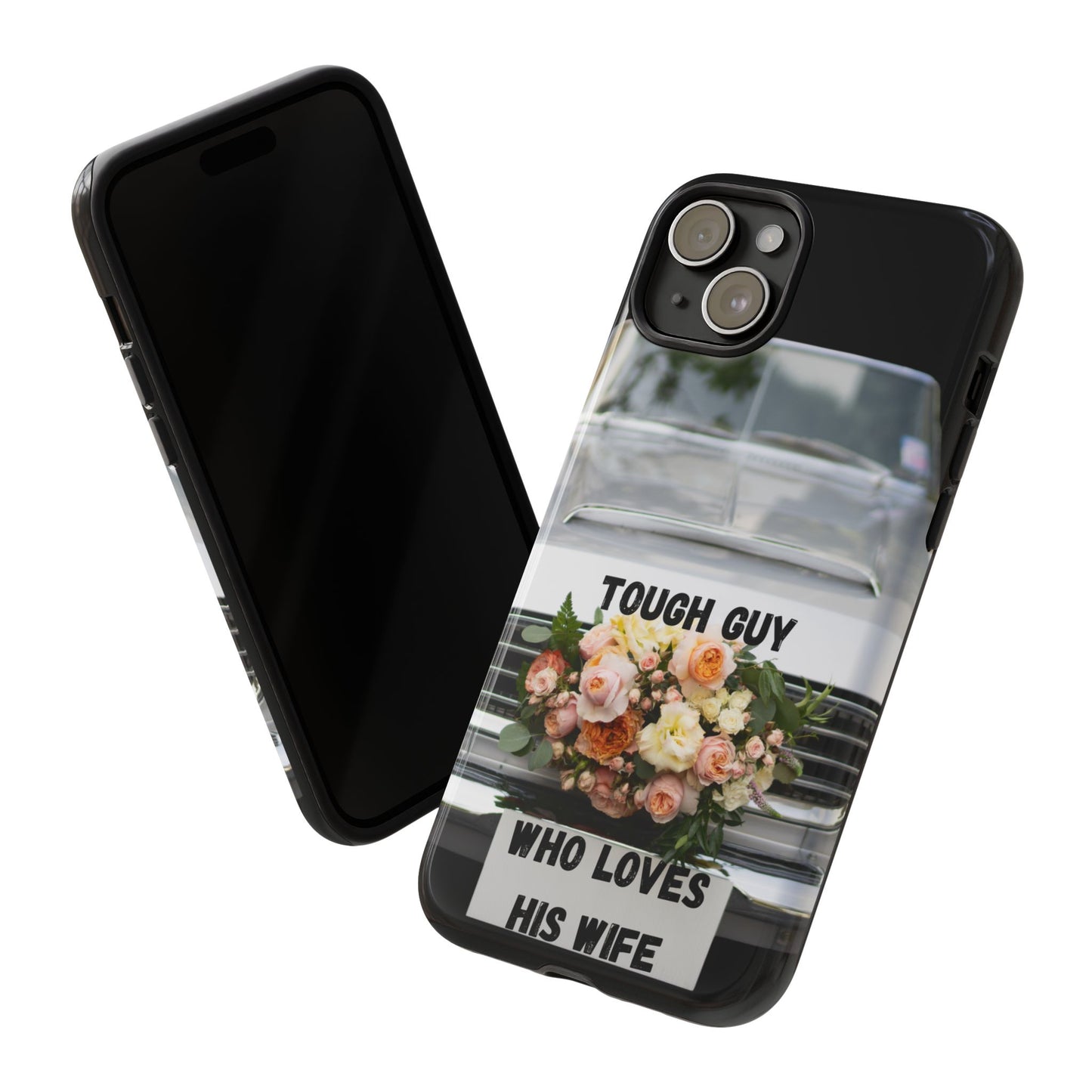 Phone Case iPhone 16/15/14 - Tough Guy Who Loves His Wife Tough Case