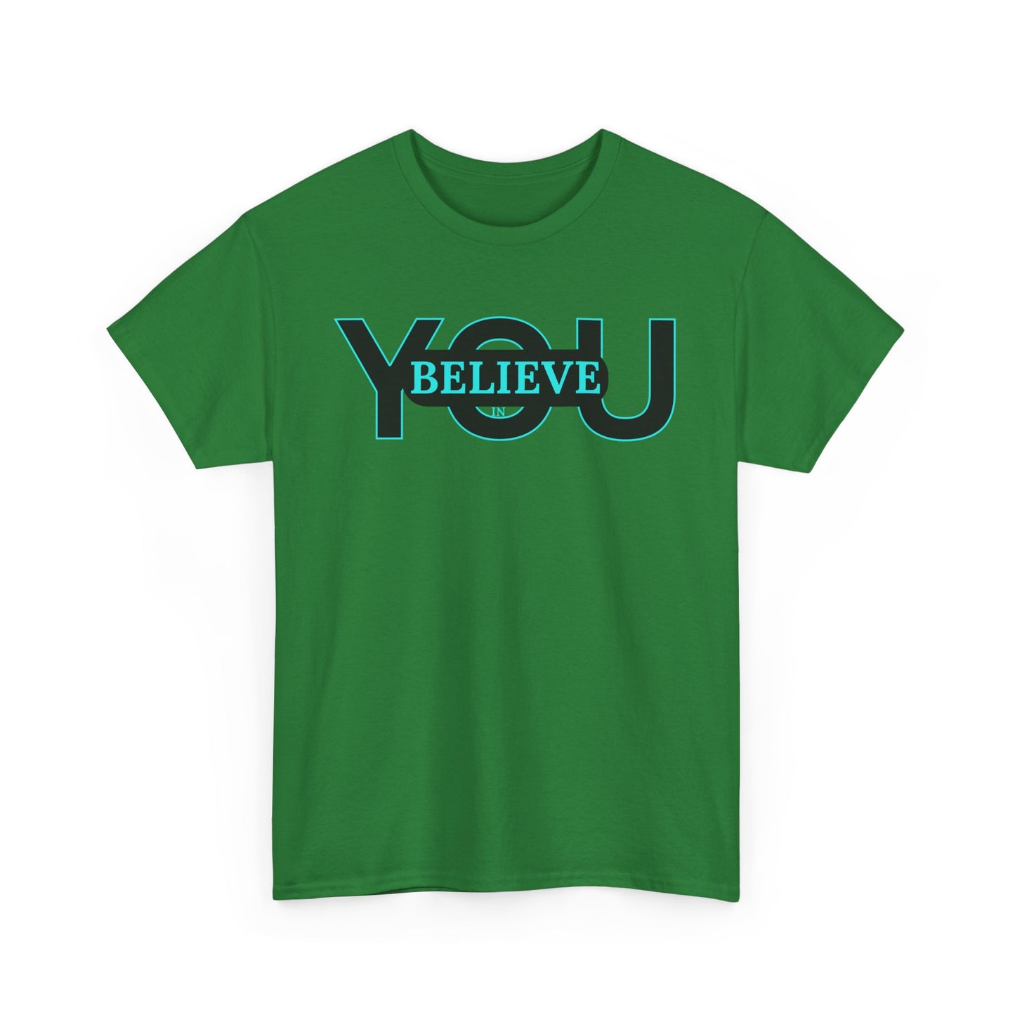 Believe in You (Blue) - Motivational T-Shirt Unisex Tee