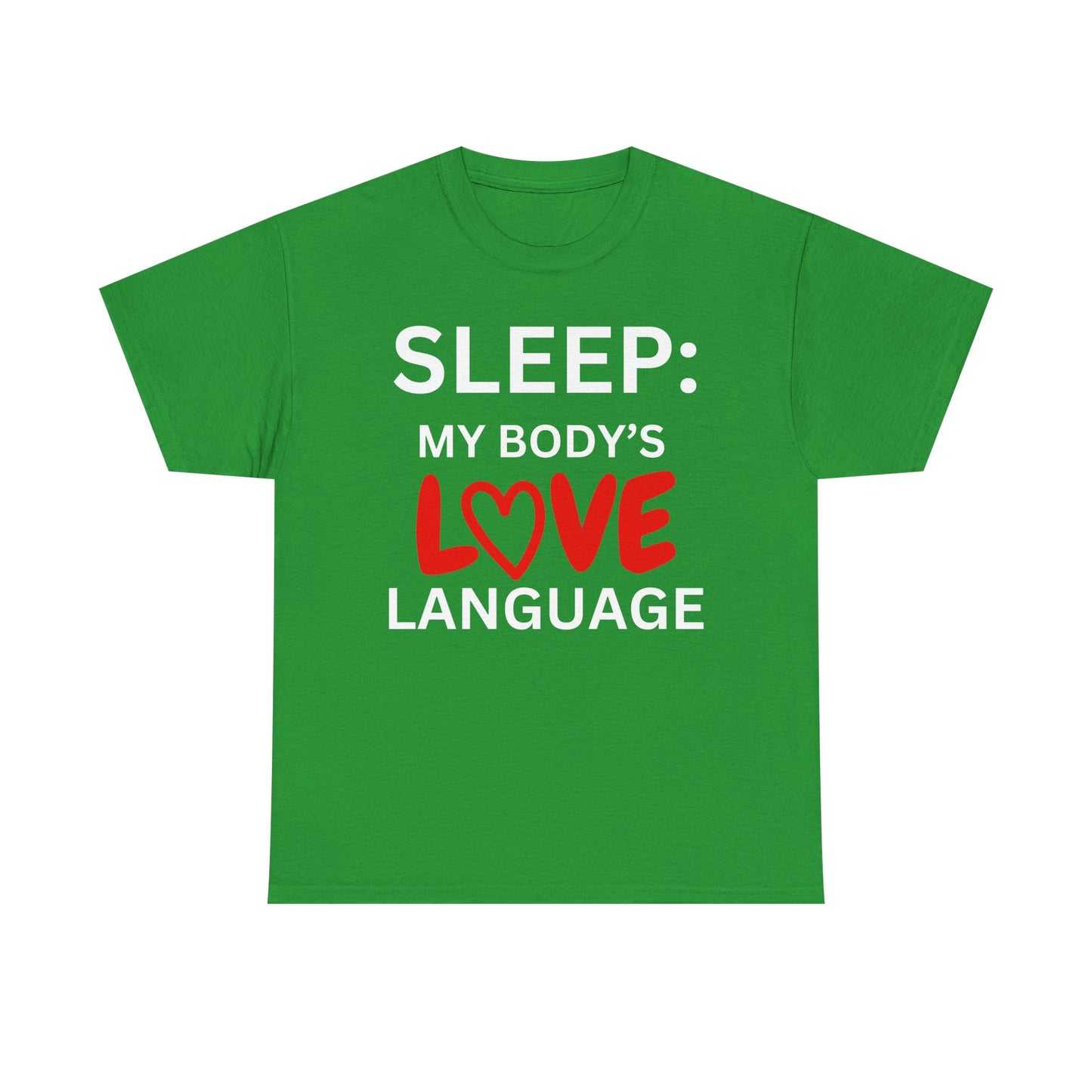 T-Shirt Sleep: My Body's Love Language