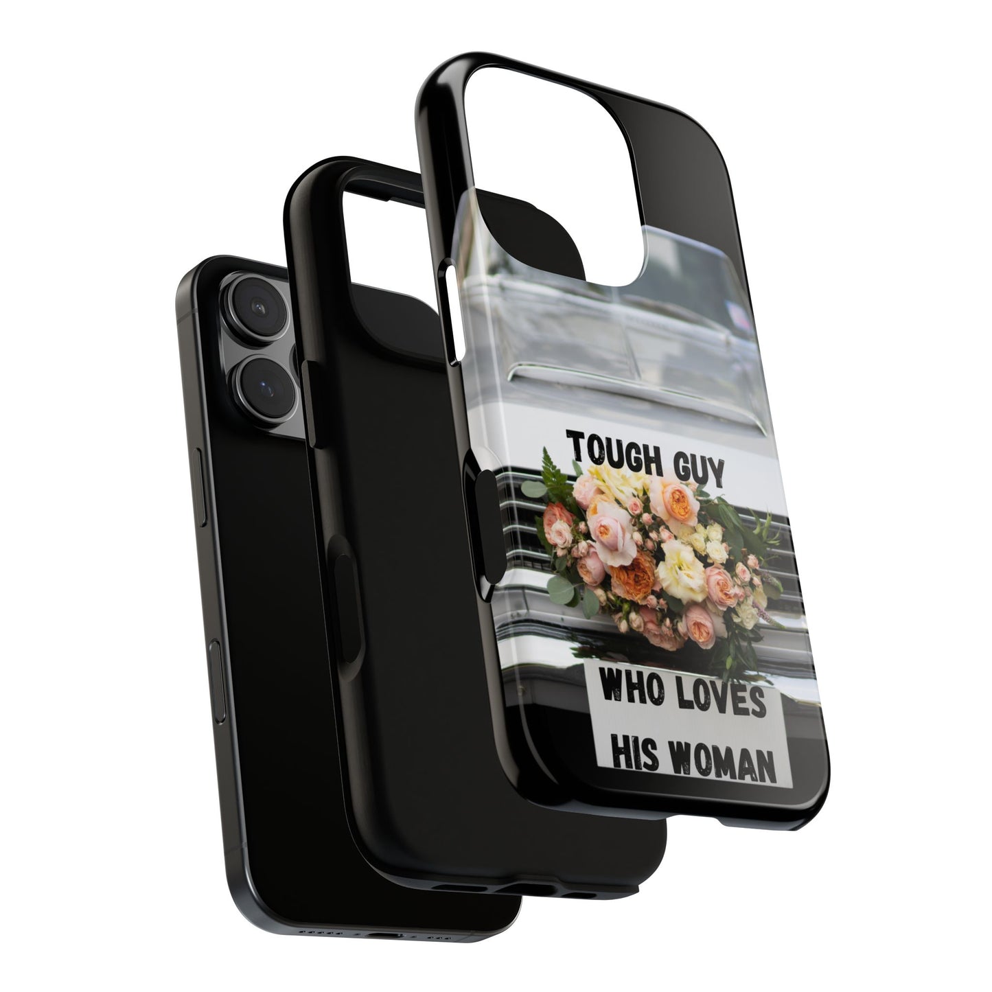 Phone Case iPhone 16/15/14 - Tough Guy Who Loves His Woman Tough Case