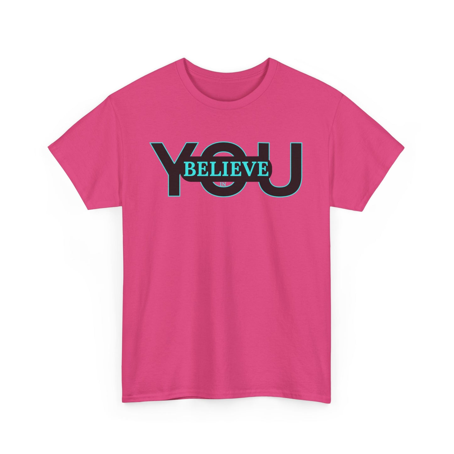 Believe in You (Blue) - Motivational T-Shirt Unisex Tee