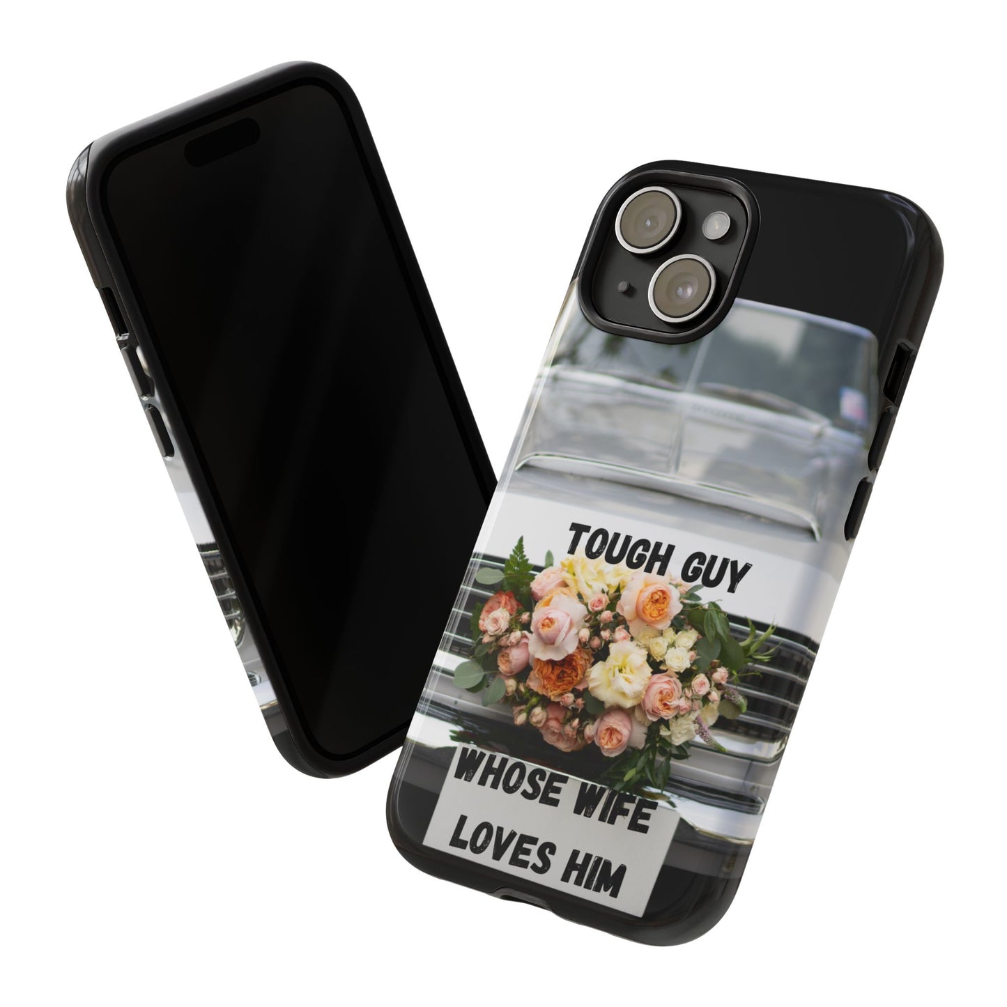 Phone Case iPhone 16/15/14 - Tough Guy Whose Wife Loves Him Tough Case