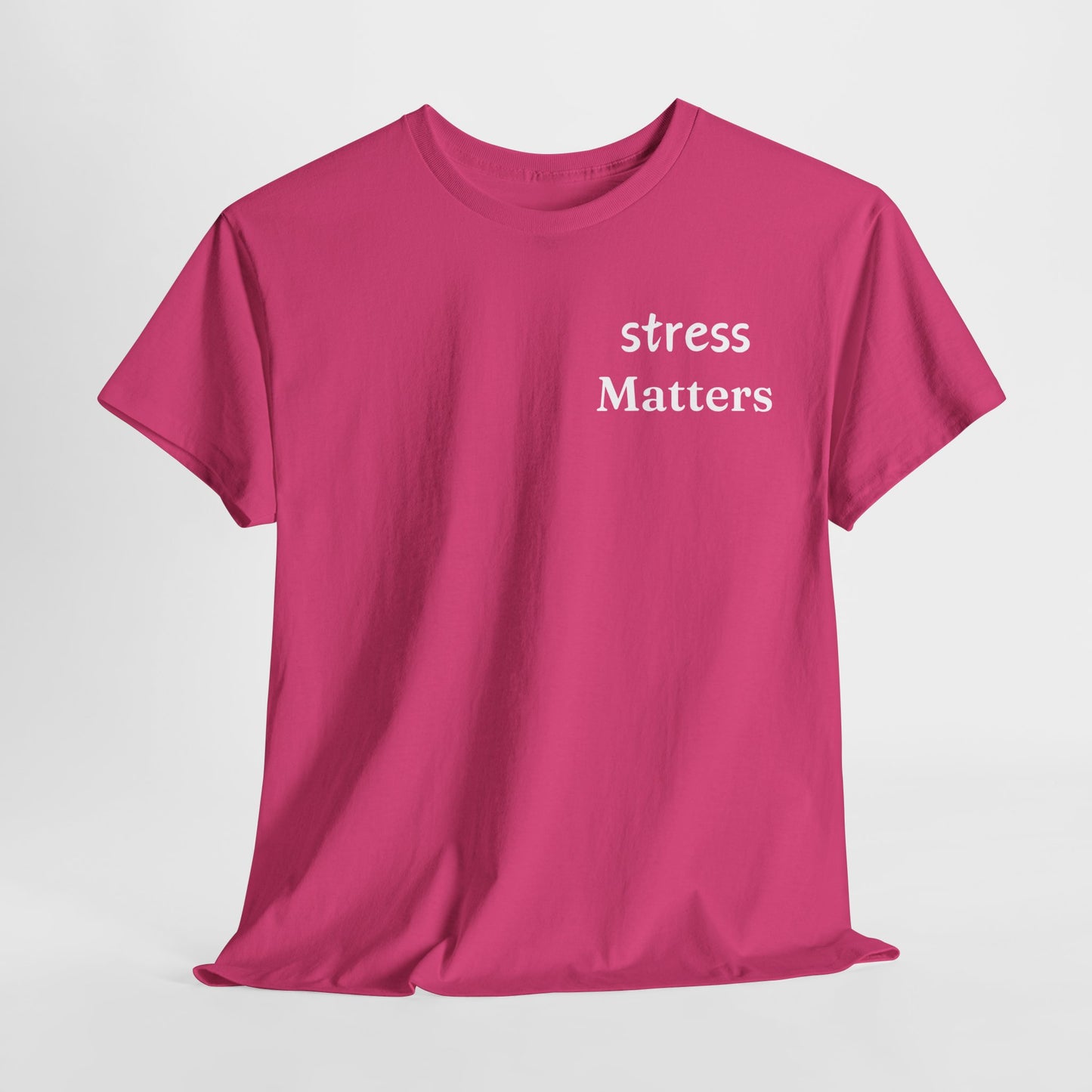 Tee Stress Matters to Your Body Please Listen