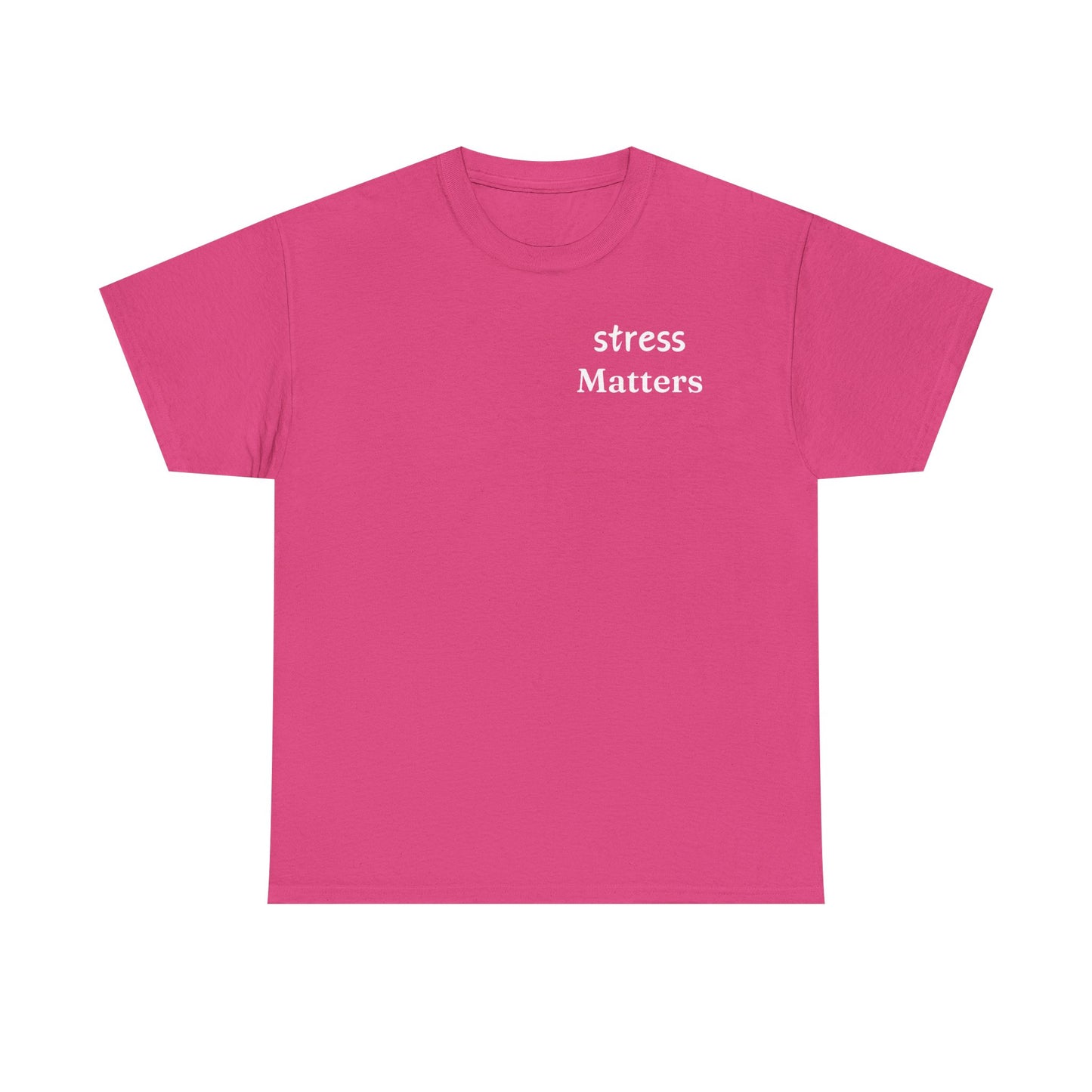 Tee Stress Matters to Your Body Please Listen