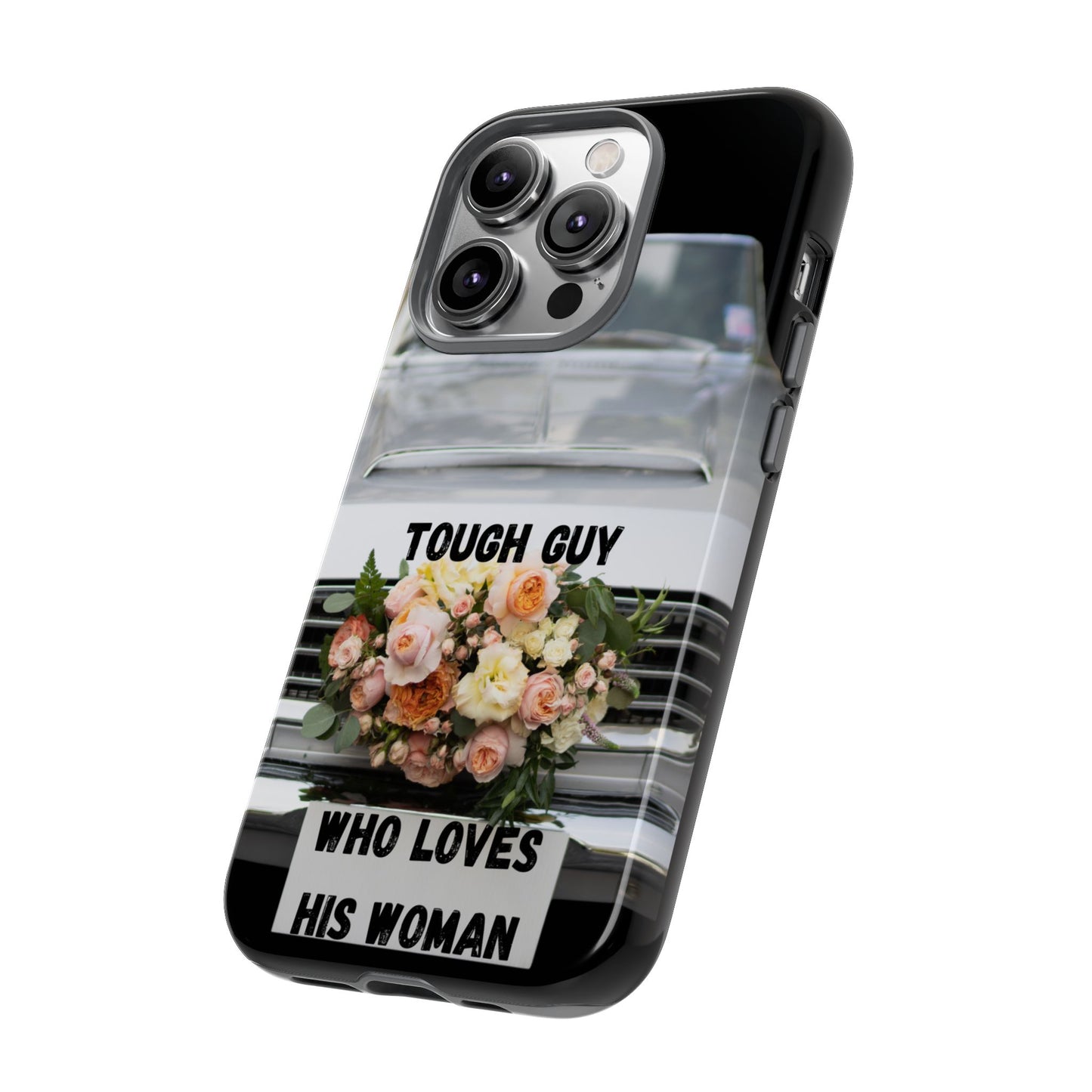 Phone Case iPhone 16/15/14 - Tough Guy Who Loves His Woman Tough Case