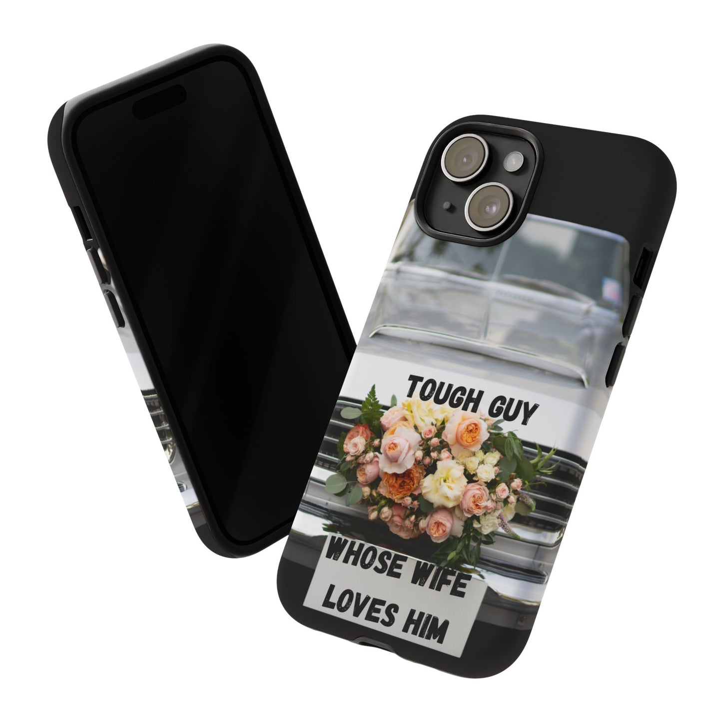 Phone Case iPhone 16/15/14 - Tough Guy Whose Wife Loves Him Tough Case