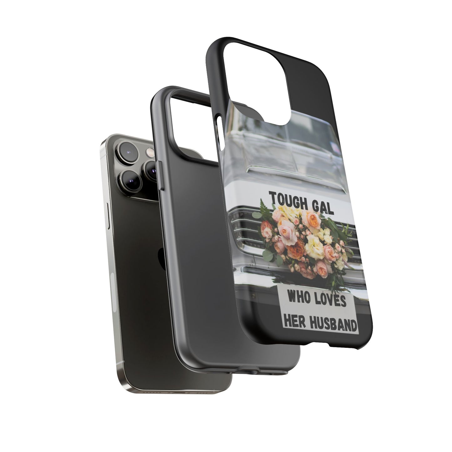 Phone Case iPhone 16/15/14 - Tough Gal Who Loves Her Husband Tough Case