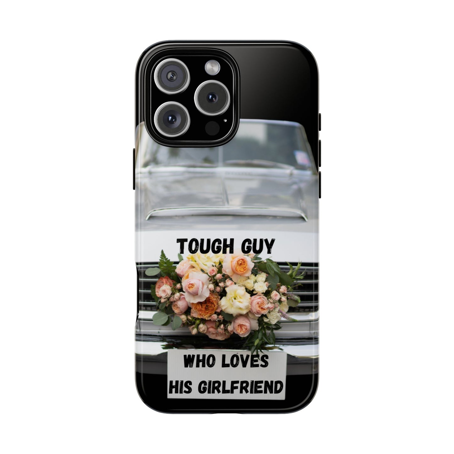 Phone Case iPhone 16/15/14 - Tough Guy Who Loves His Girlfriend Tough Case